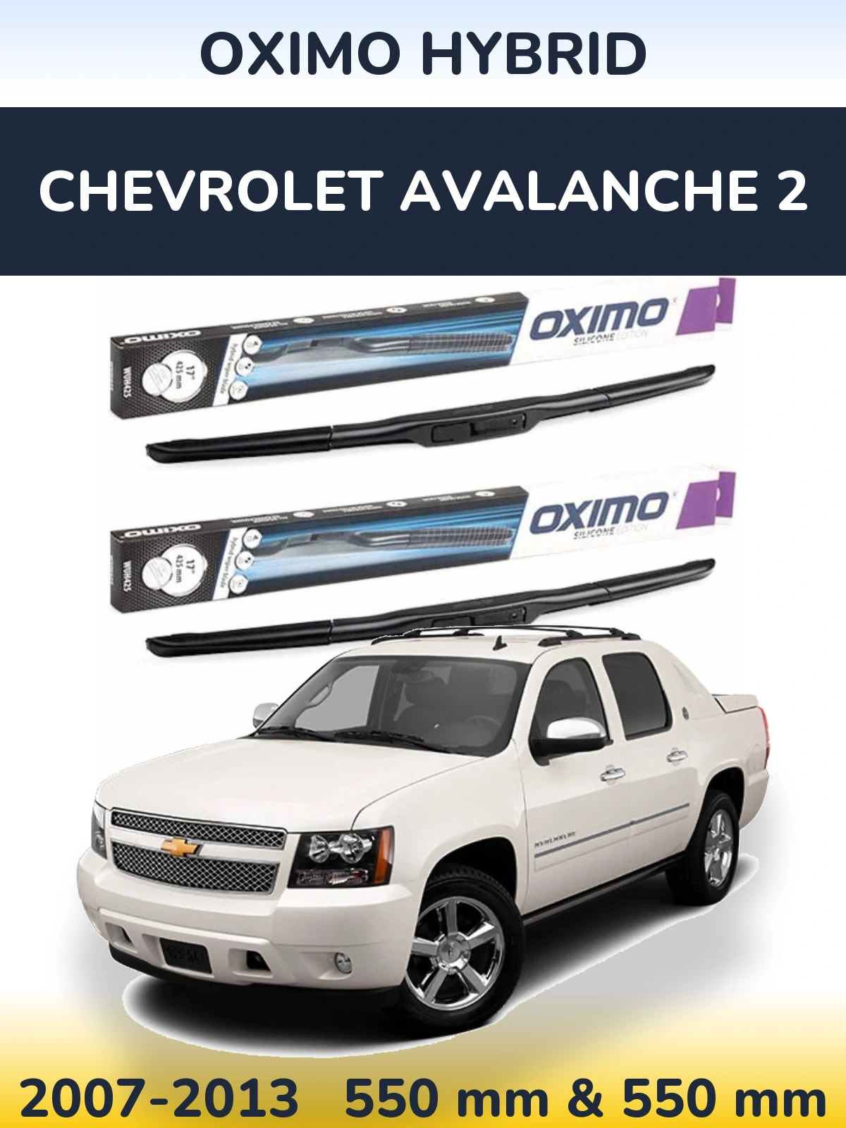 Sada předních stěračů Oximo Hybrid 550 a 550 mm pro Chevrolet Avalanche 2 2007-2013