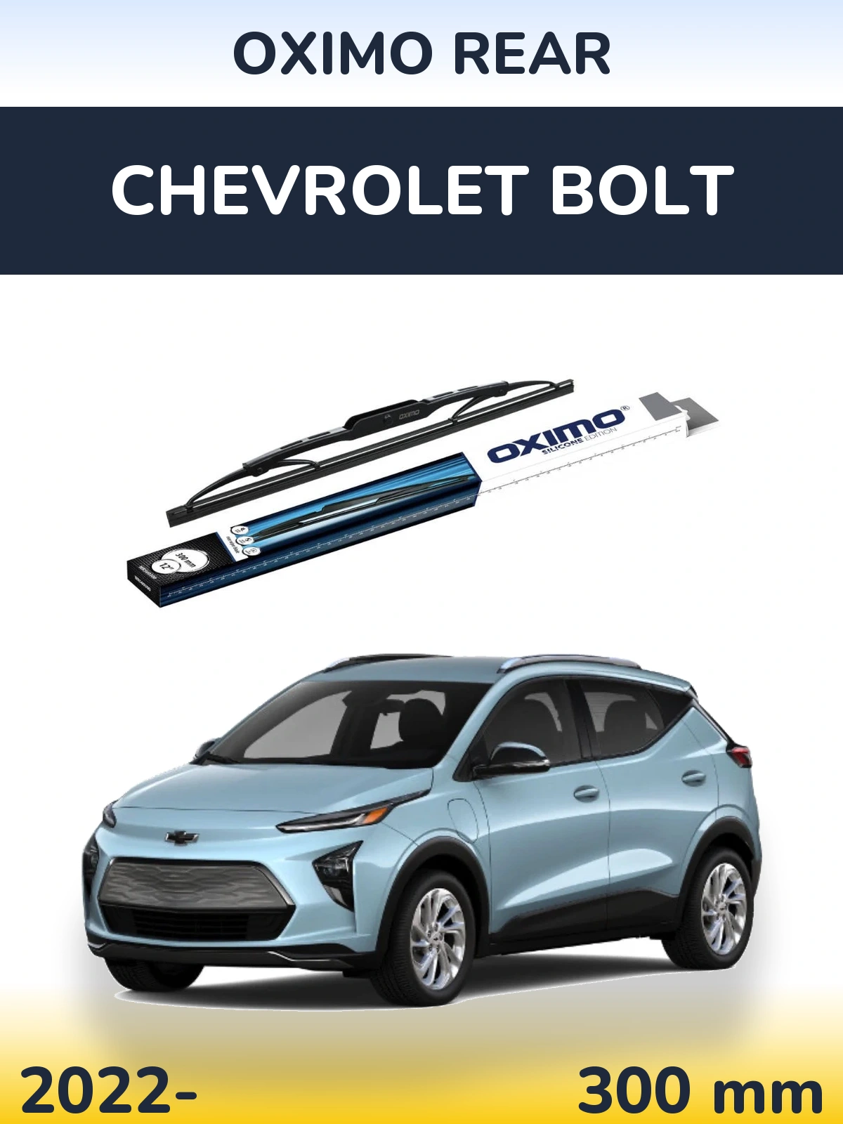 Zadní stěrač Oximo Rear 300 mm pro Chevrolet Bolt 2022-2026