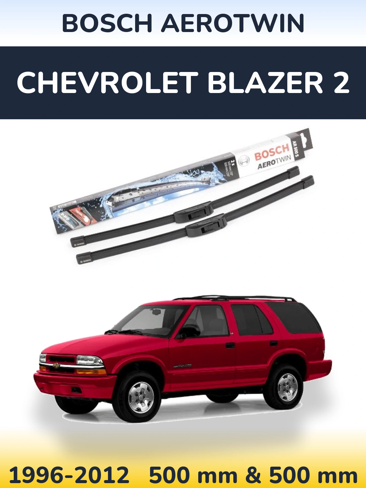 Sada předních stěračů BOSCH AeroTwin 500 a 500 mm pro Chevrolet Blazer 2 1996-2012