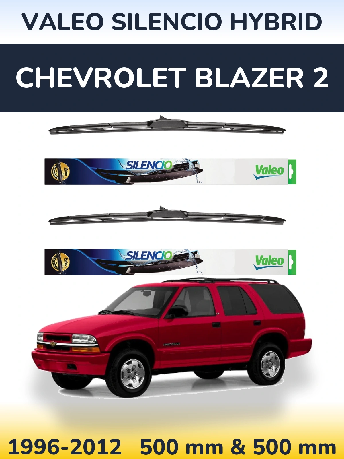 Sada předních stěračů Valeo Silencio Hybrid 500 a 500 mm pro Chevrolet Blazer 2 1996-2012