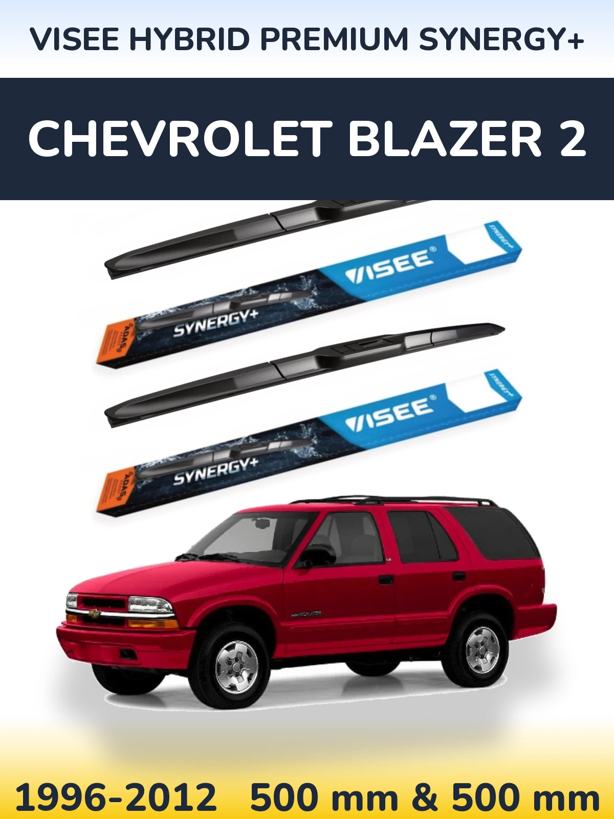 Комплект передніх щіток VISEE HYBRID PREMIUM SYNERGY+ 500 & 500 мм для Chevrolet Blazer 2 1996-2012