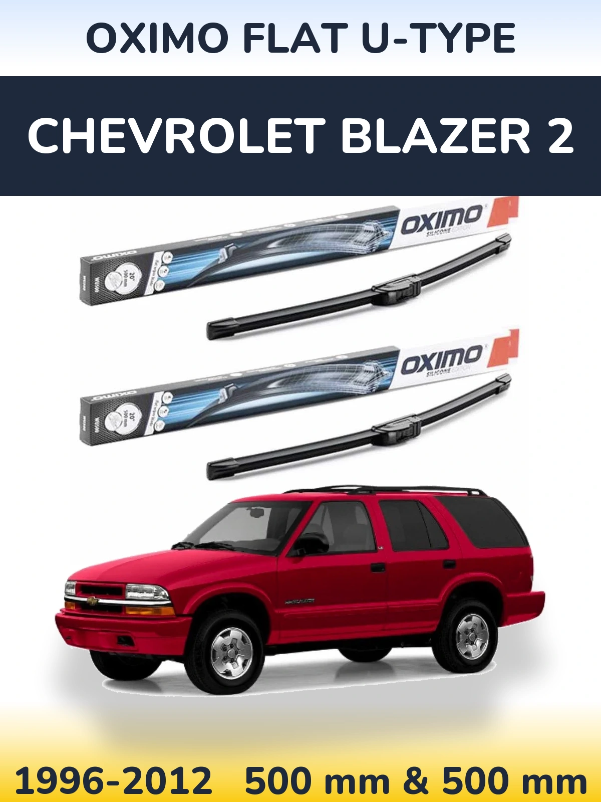Sada předních stěračů Oximo Flat U-type 500 a 500 mm pro Chevrolet Blazer 2 1996-2012