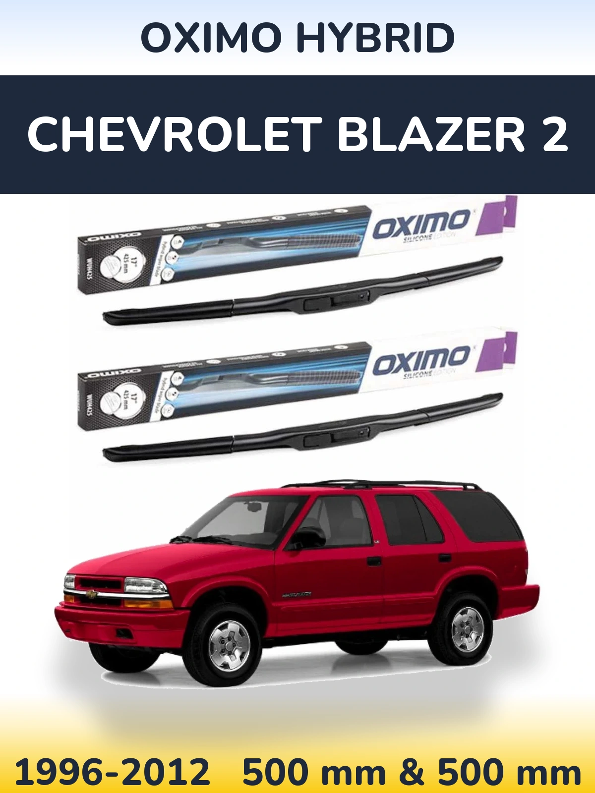 Комплект передніх щіток Oximo Hybrid 500 & 500 мм для Chevrolet Blazer 2 1996-2012