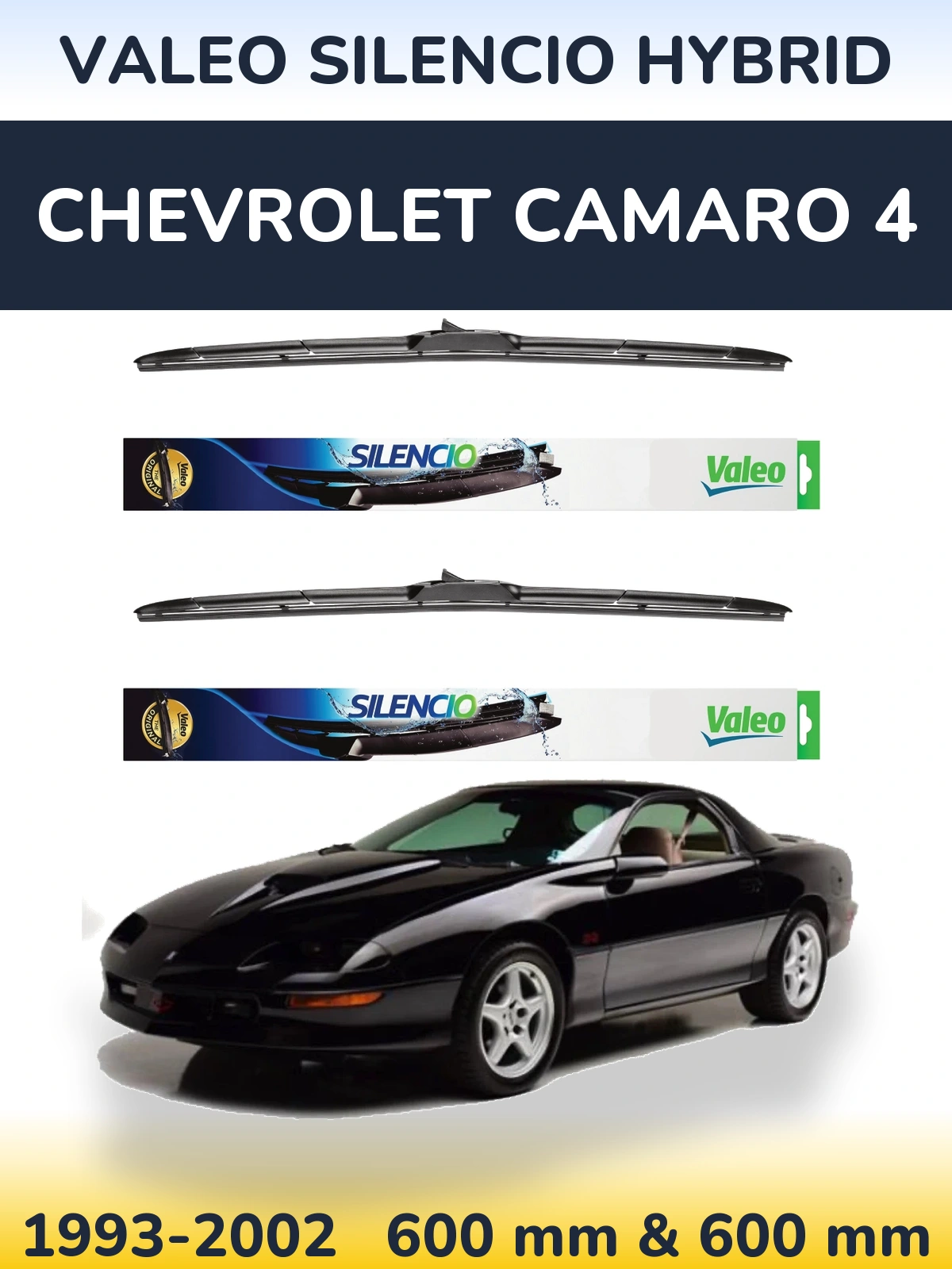 Комплект передніх щіток Valeo Silencio Hybrid 600 & 600 мм для Chevrolet Camaro 4 1993-2002