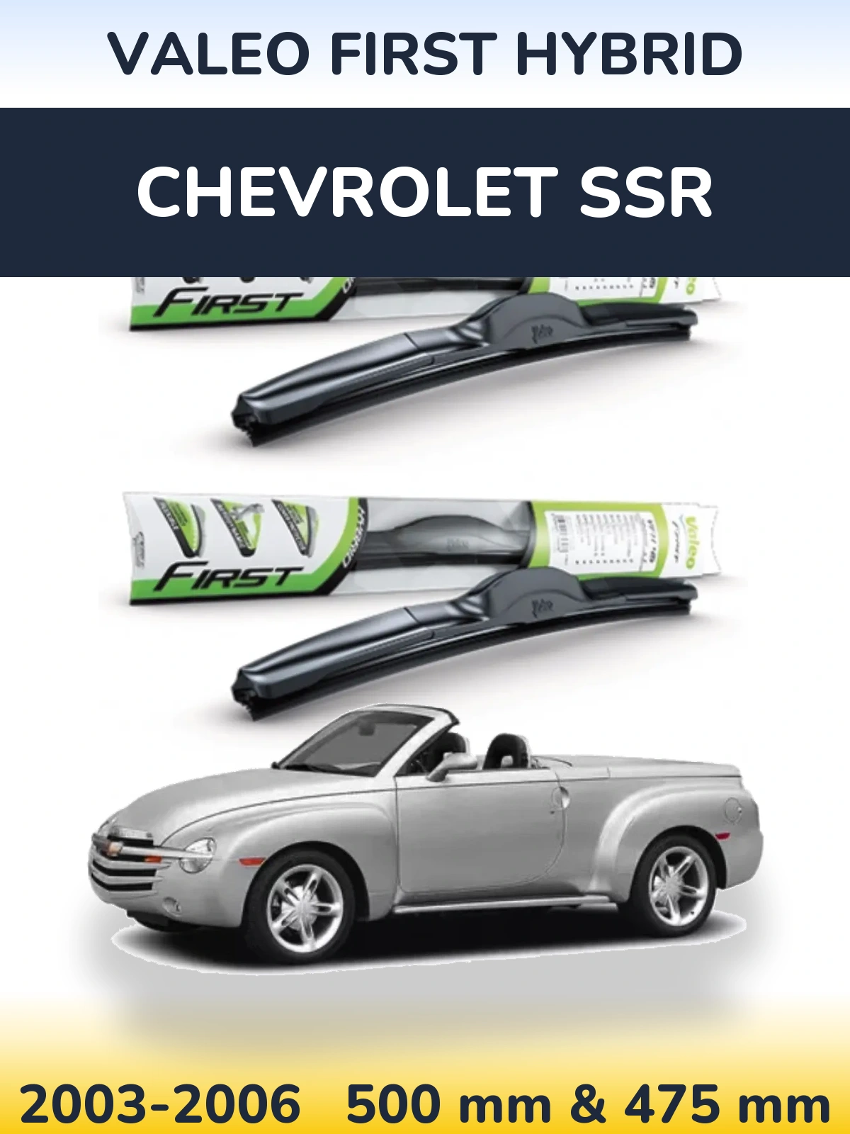 Sada předních stěračů Valeo First Hybrid 500 a 475 mm pro Chevrolet SSR 2003-2006