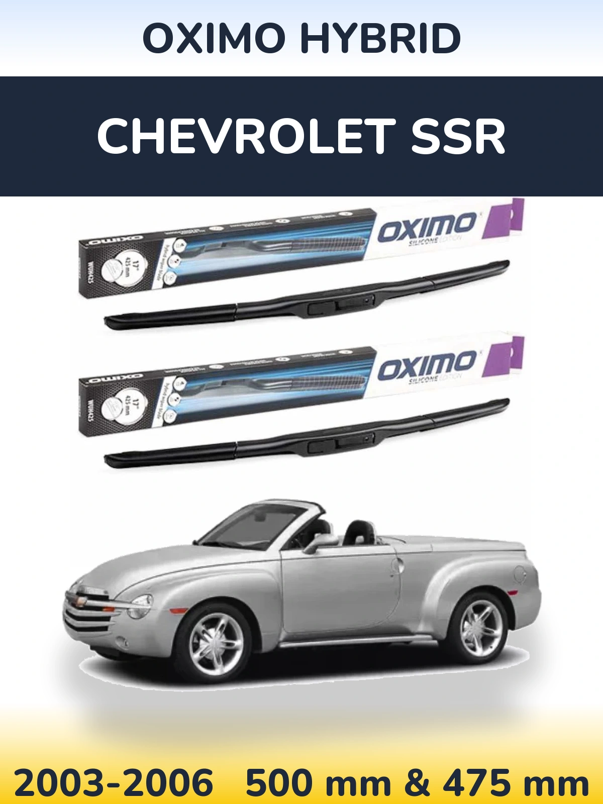 Sada předních stěračů Oximo Hybrid 500 a 475 mm pro Chevrolet SSR 2003-2006
