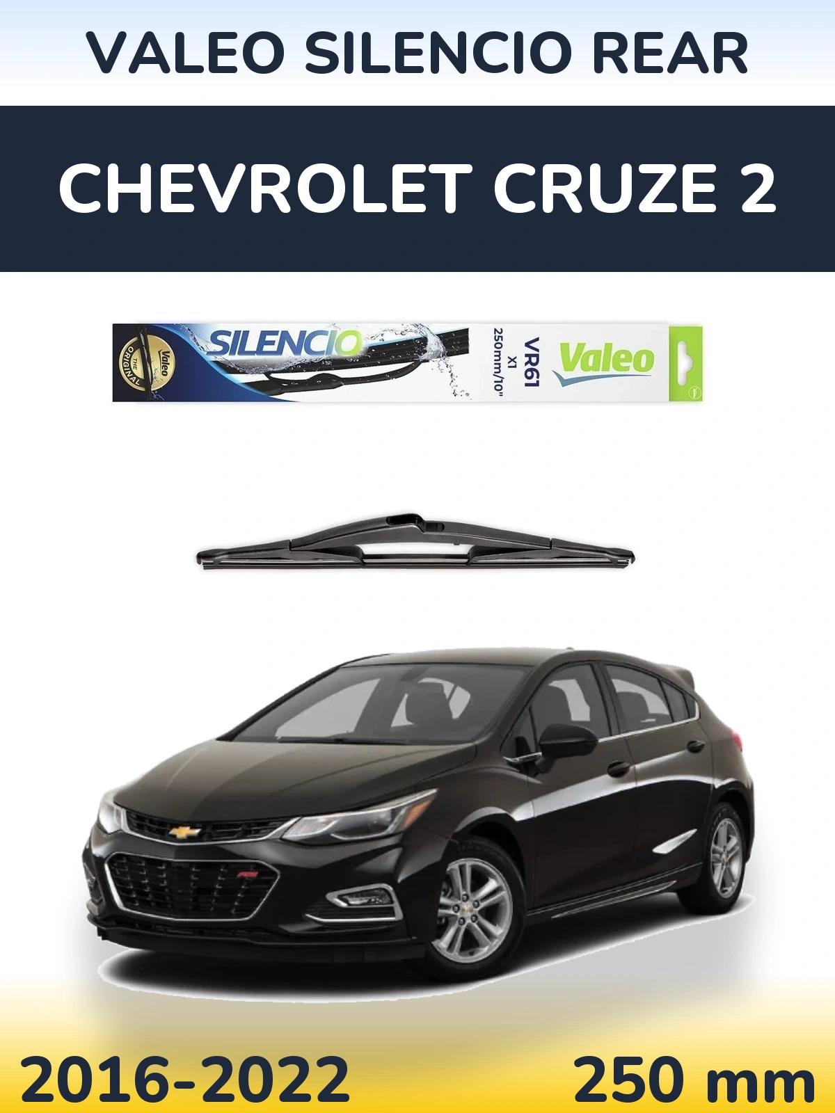 Zadní stěrač Valeo Silencio Rear 250 mm pro Chevrolet Cruze 2 2016-2022