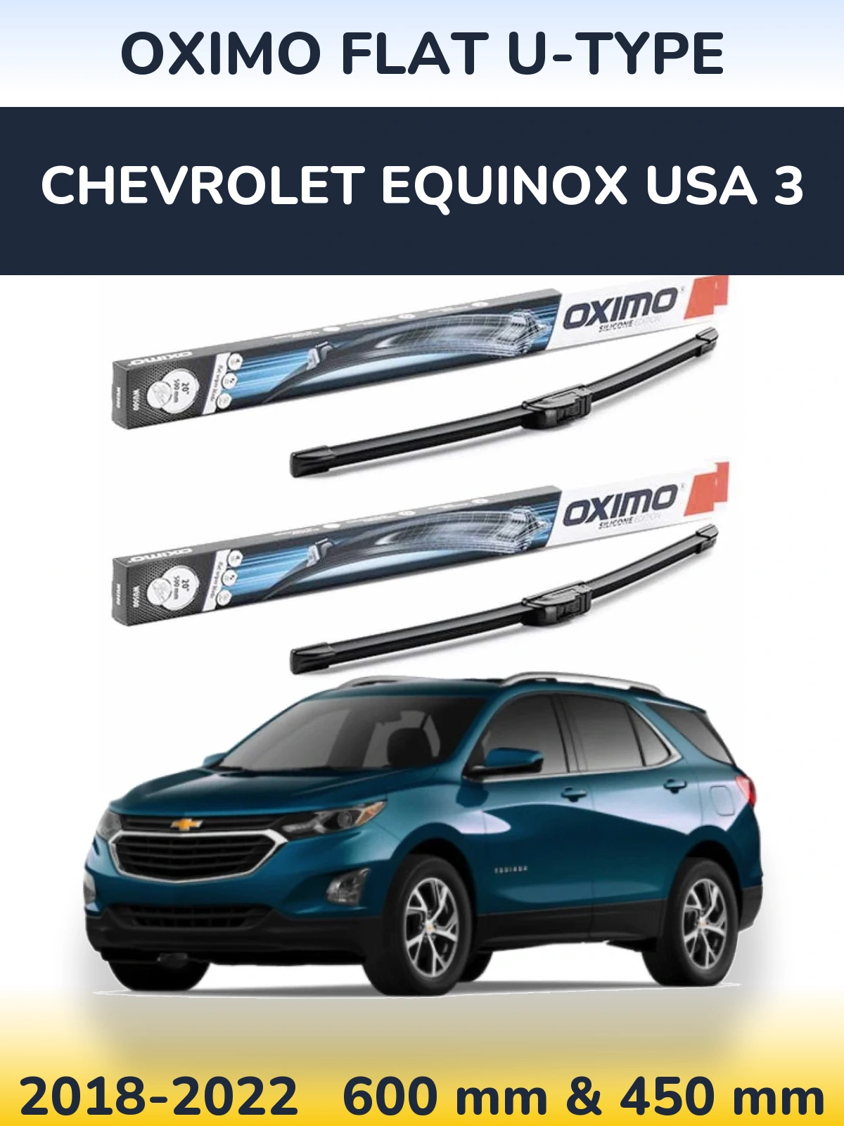 Комплект передніх щіток Oximo Flat U-type 600 & 450 мм для Chevrolet Equinox USA 3 2018-2022