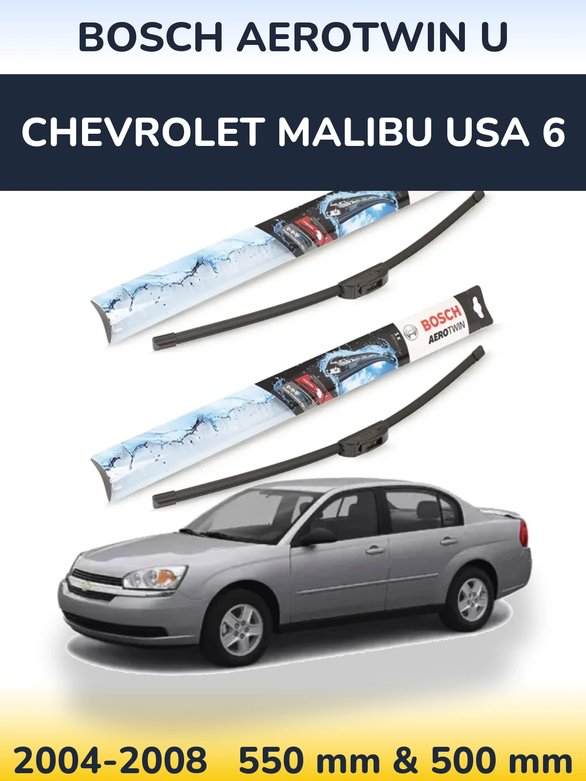 Sada předních stěračů BOSCH AeroTwin U 550 a 500 mm pro Chevrolet Malibu USA 6 2004-2008