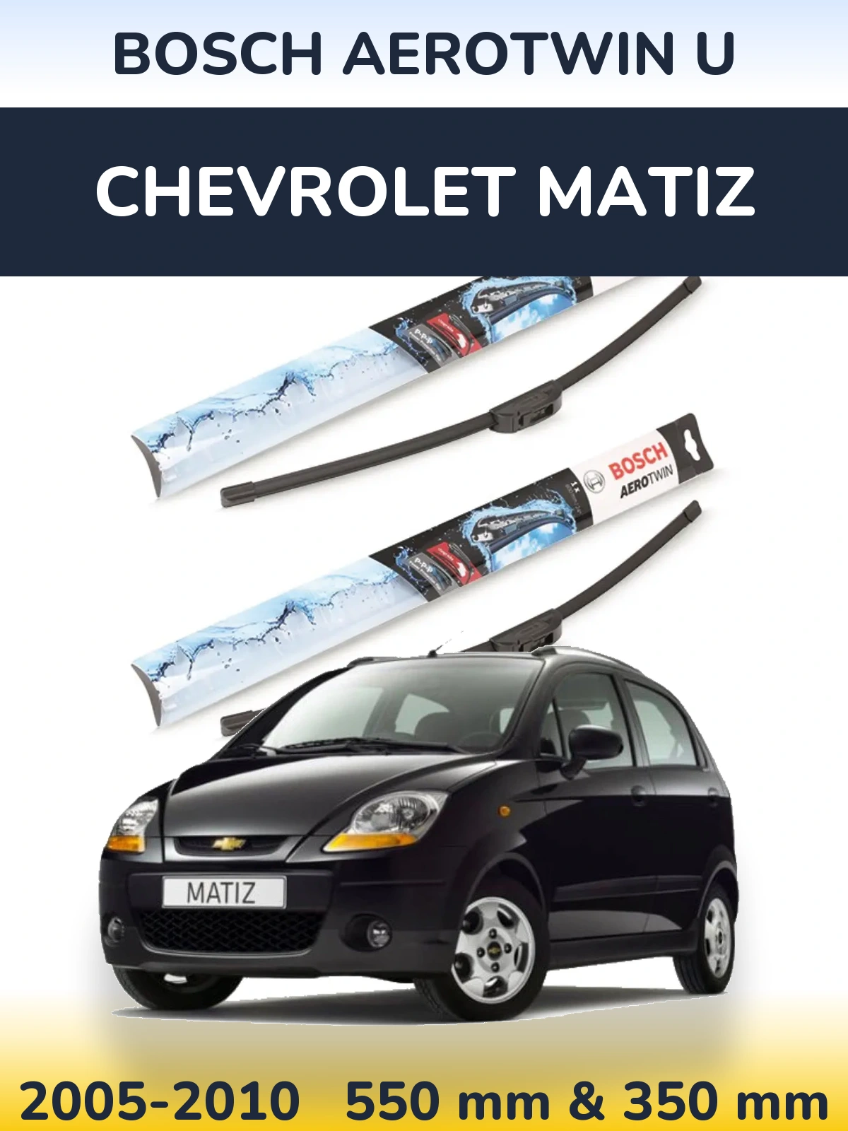 Sada předních stěračů BOSCH AeroTwin U 550 a 350 mm pro Chevrolet Matiz 2005-2010