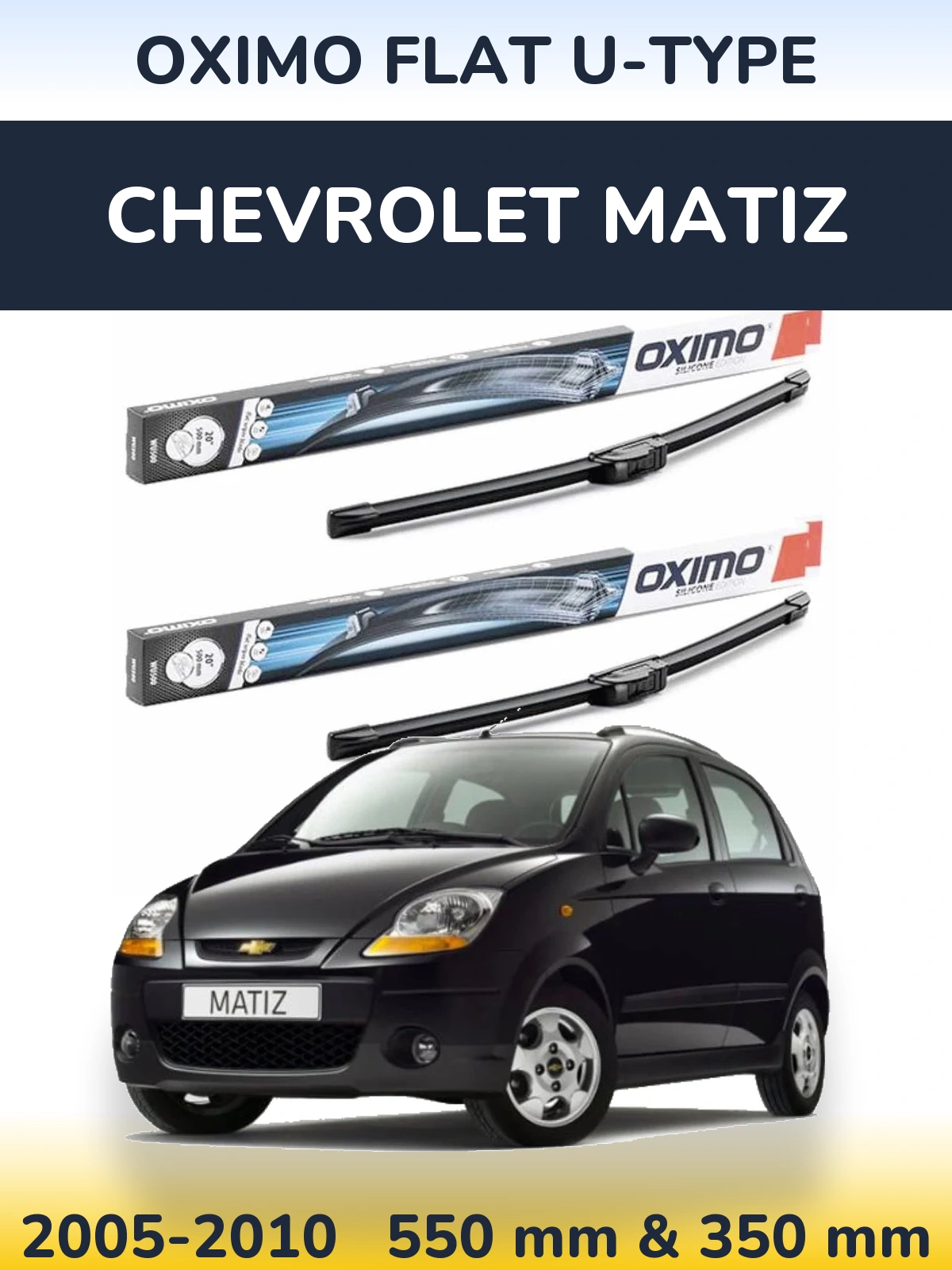 Комплект передніх щіток Oximo Flat U-type 550 & 350 мм для Chevrolet Matiz 2005-2010