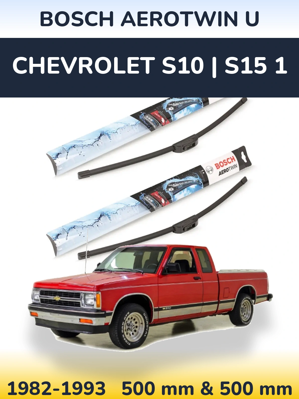 Sada předních stěračů BOSCH AeroTwin U 500 a 500 mm pro Chevrolet S10 | S15 1 1982-1993