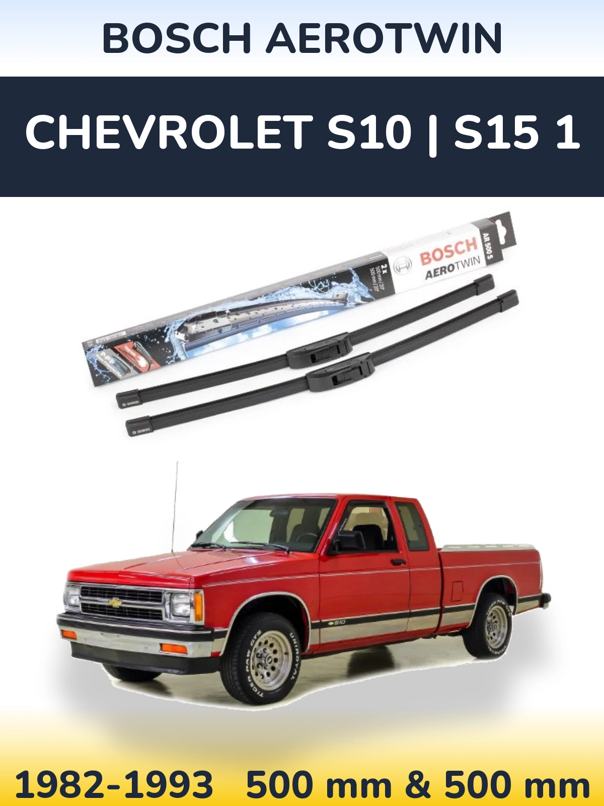 Sada předních stěračů BOSCH AeroTwin 500 a 500 mm pro Chevrolet S10 | S15 1 1982-1993