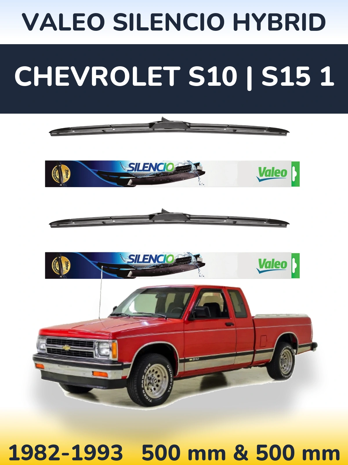 Sada předních stěračů Valeo Silencio Hybrid 500 a 500 mm pro Chevrolet S10 | S15 1 1982-1993