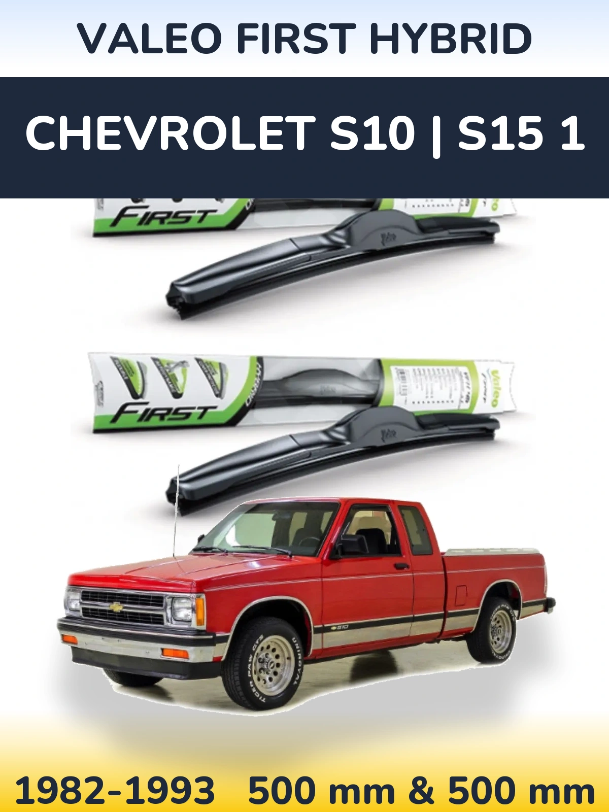 Sada předních stěračů Valeo First Hybrid 500 a 500 mm pro Chevrolet S10 | S15 1 1982-1993