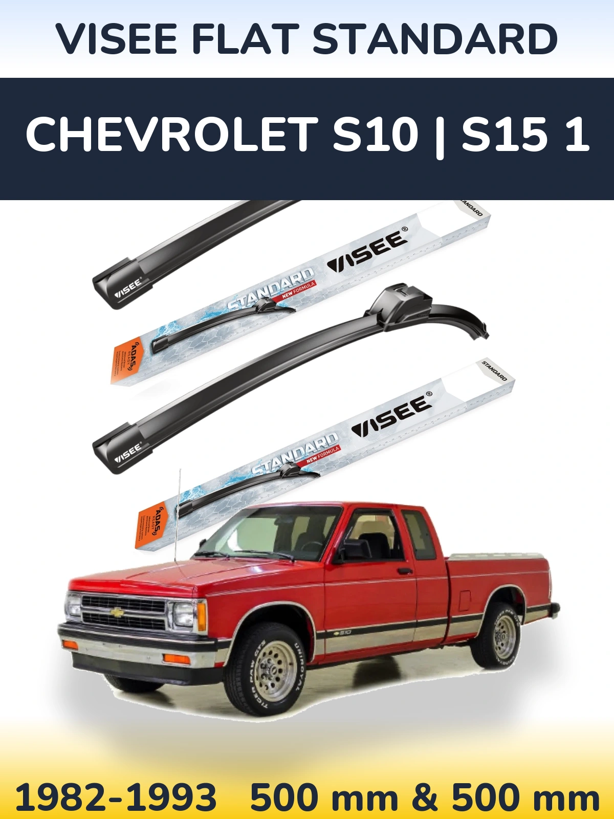 Sada předních stěračů VISEE FLAT STANDARD 500 a 500 mm pro Chevrolet S10 | S15 1 1982-1993