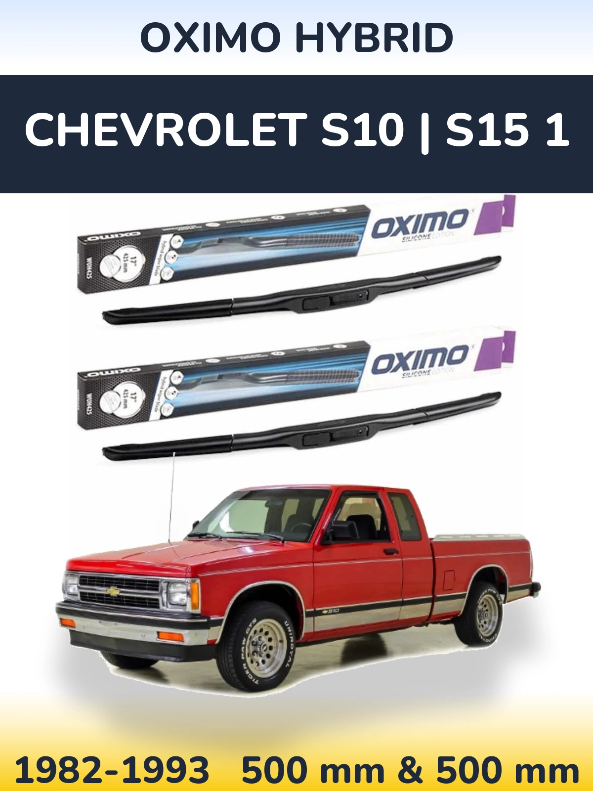 Sada předních stěračů Oximo Hybrid 500 a 500 mm pro Chevrolet S10 | S15 1 1982-1993