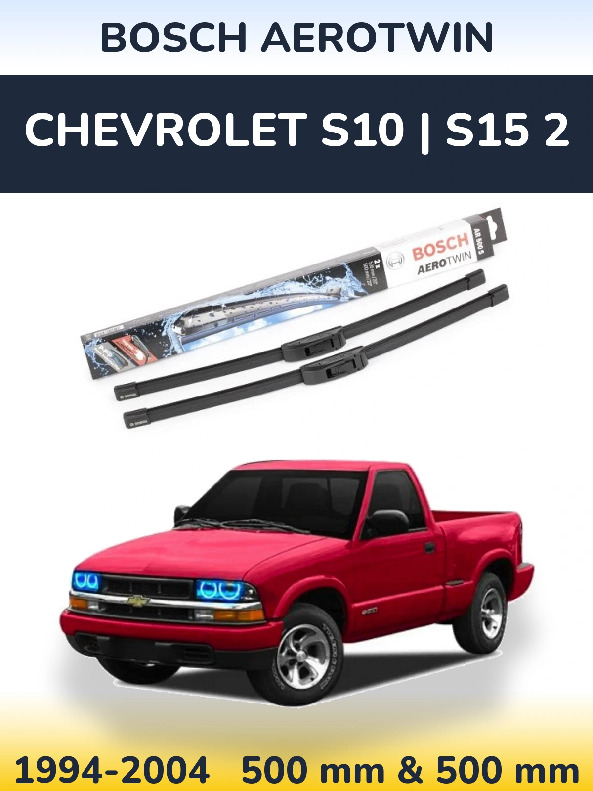 Sada předních stěračů BOSCH AeroTwin 500 a 500 mm pro Chevrolet S10 | S15 2 1994-2004