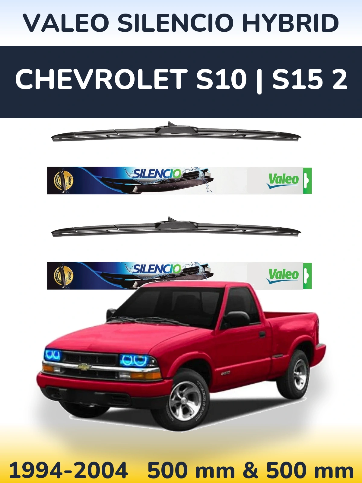 Комплект передніх щіток Valeo Silencio Hybrid 500 & 500 мм для Chevrolet S10 | S15 2 1994-2004