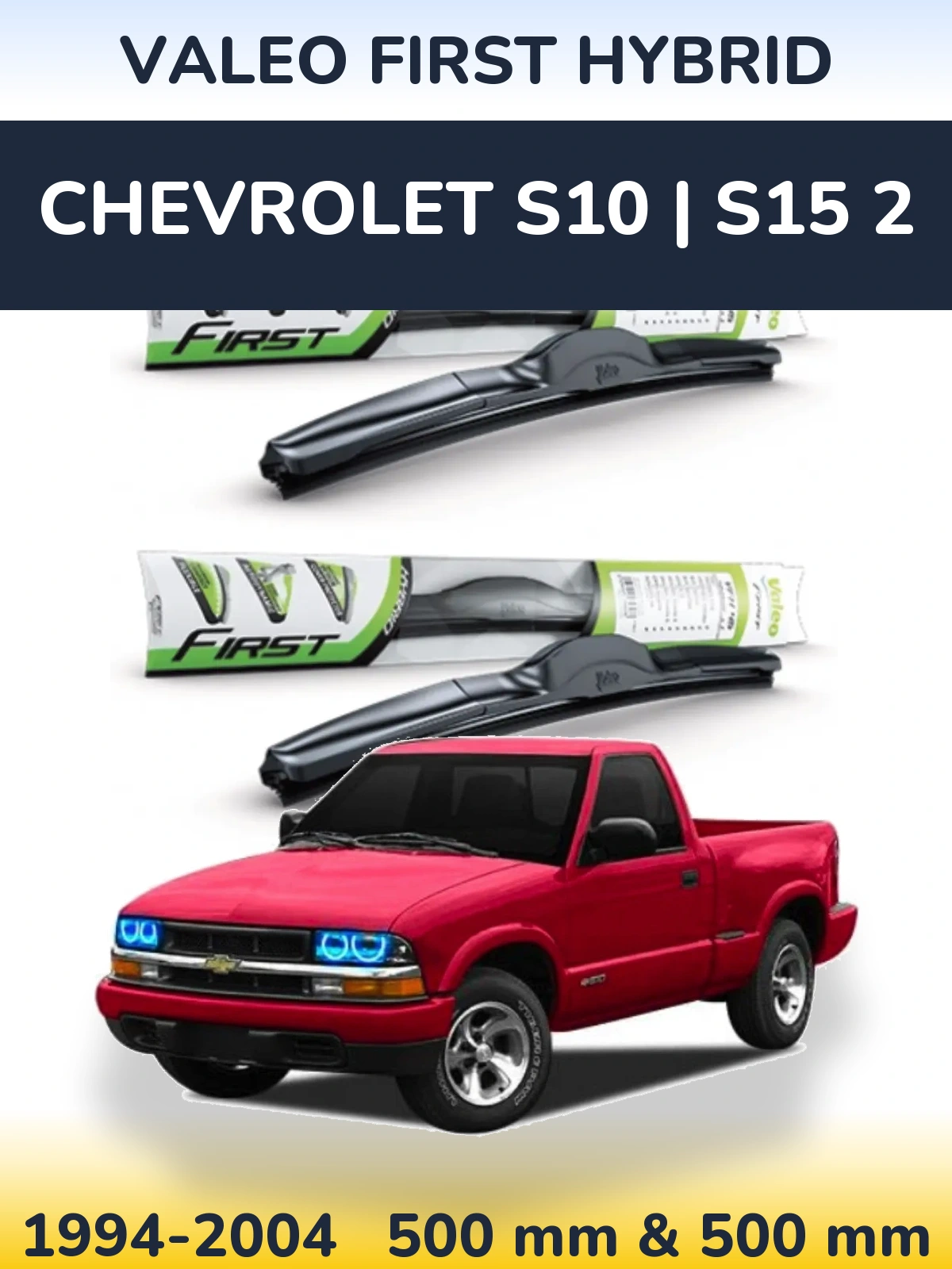 Sada předních stěračů Valeo First Hybrid 500 a 500 mm pro Chevrolet S10 | S15 2 1994-2004
