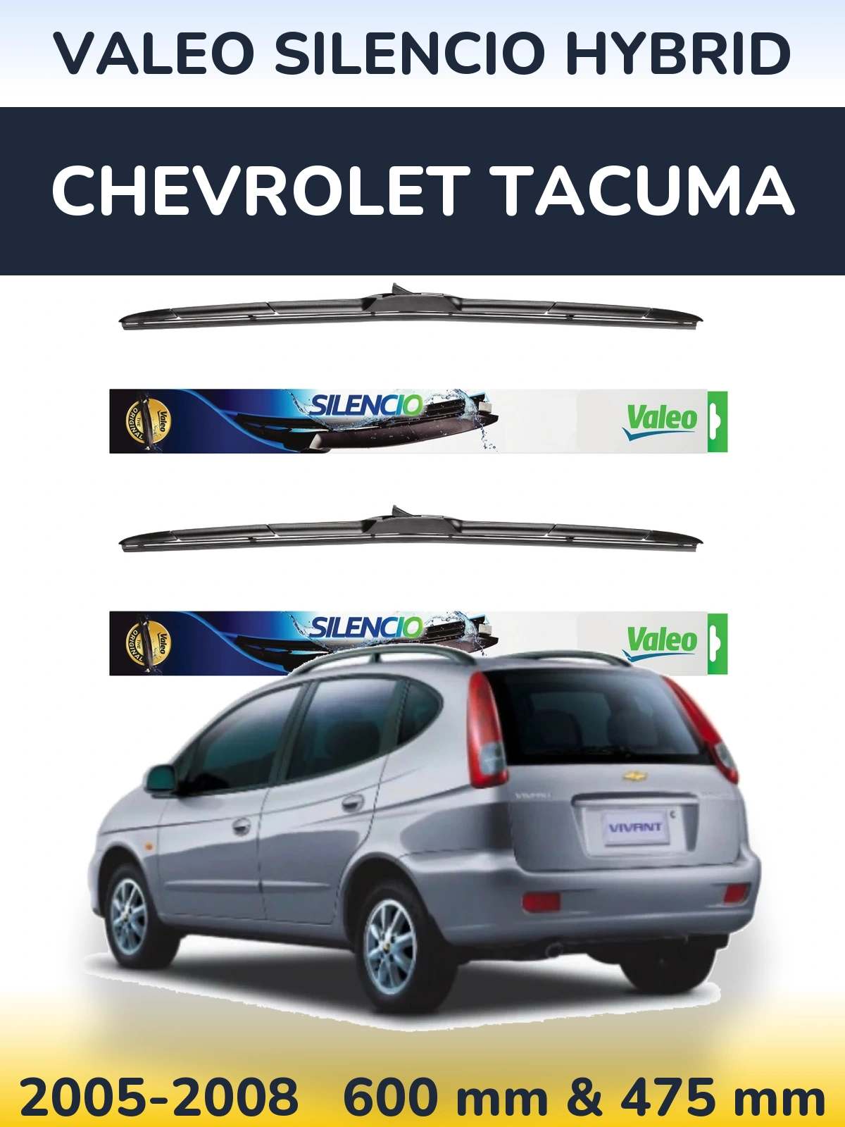 Комплект передніх щіток Valeo Silencio Hybrid 600 & 475 мм для Chevrolet Tacuma 2005-2008