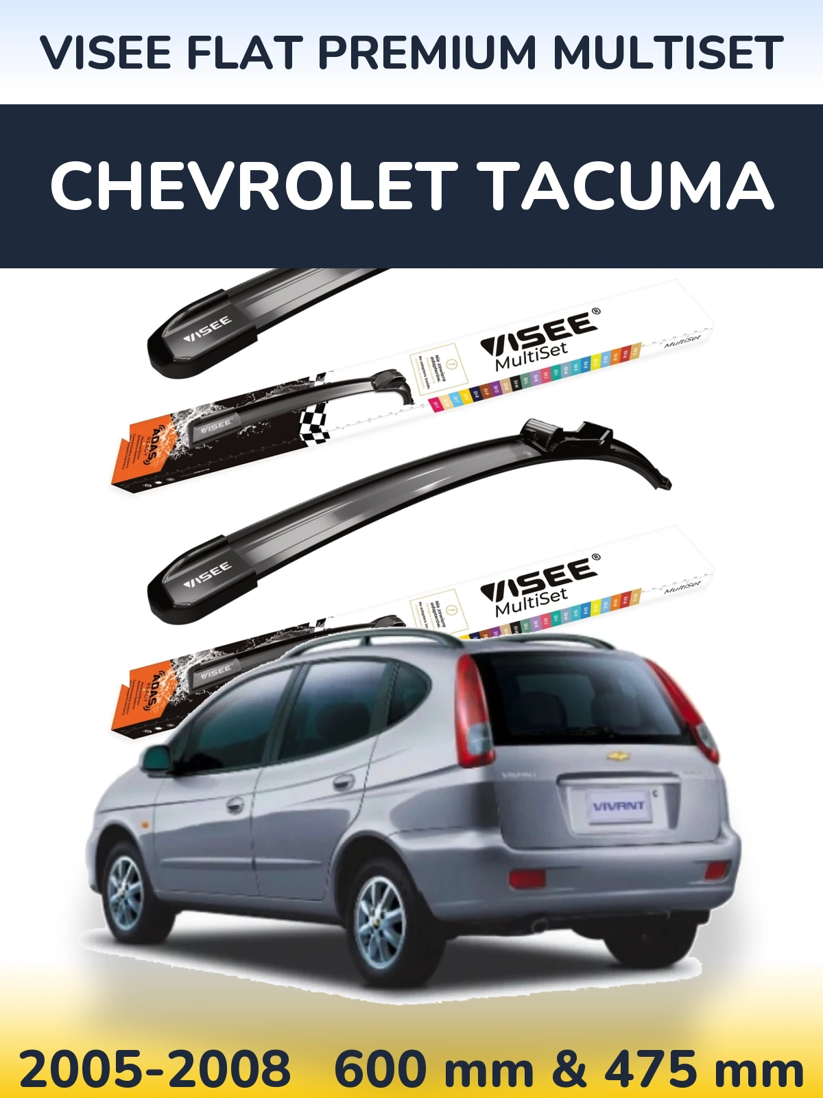 Sada předních stěračů VISEE FLAT PREMIUM MultiSet 600 a 475 mm pro Chevrolet Tacuma 2005-2008