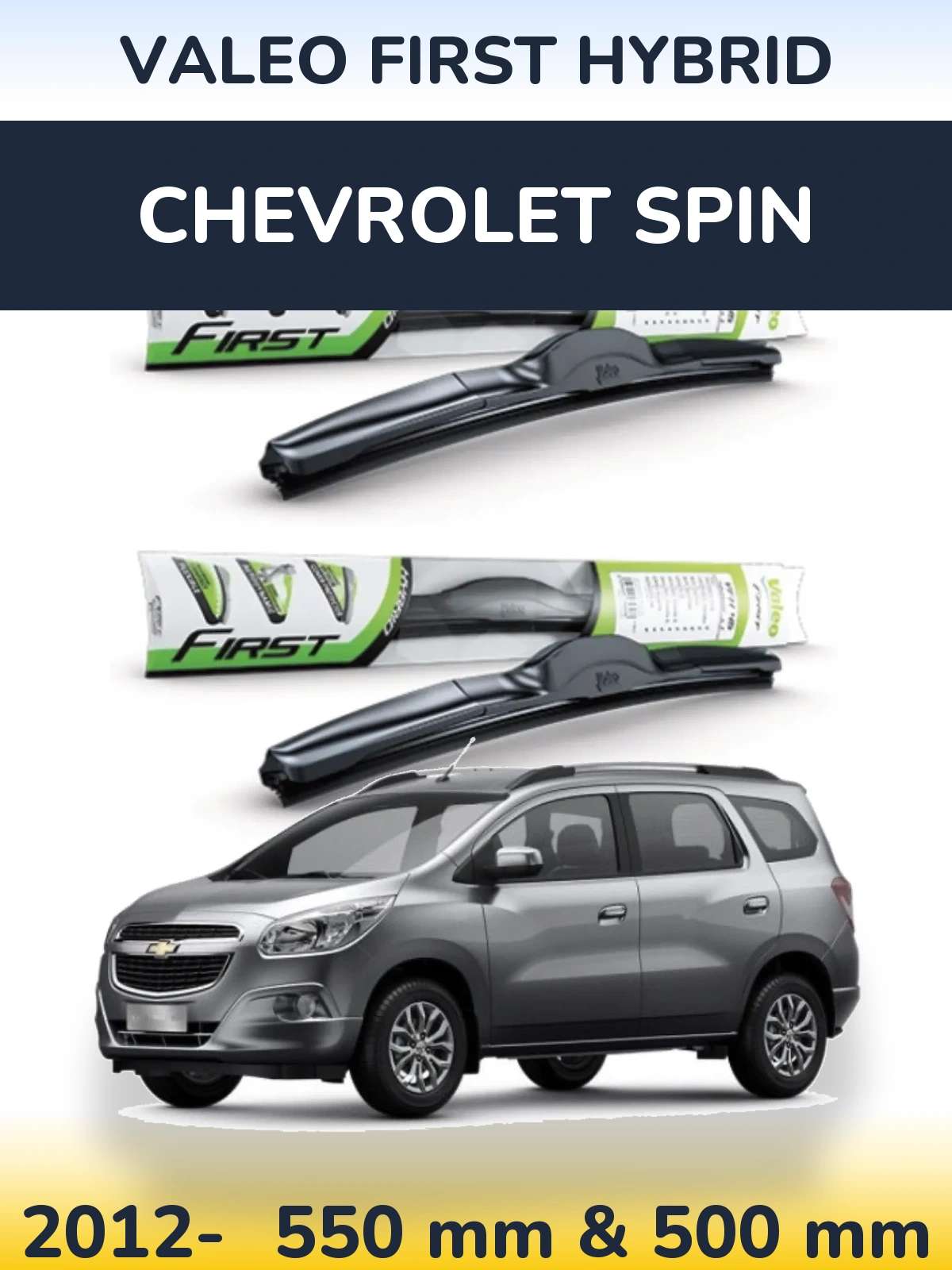 Sada předních stěračů Valeo First Hybrid 550 a 500 mm pro Chevrolet Spin 2012-2026