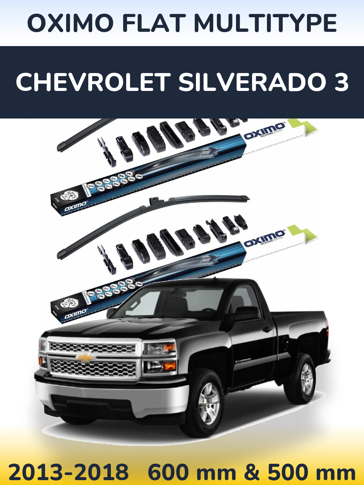 Комплект передніх щіток Oximo Flat MultiТипe 600 & 500 мм для Chevrolet Silverado 3 2013-2018