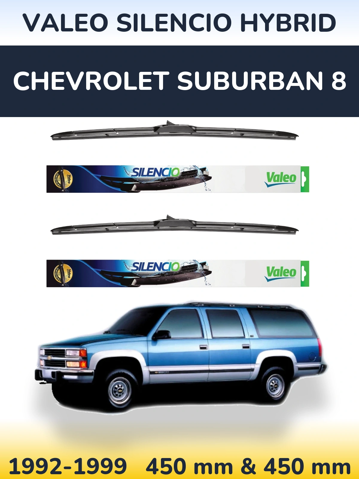 Sada předních stěračů Valeo Silencio Hybrid 450 a 450 mm pro Chevrolet Suburban 8 1992-1999