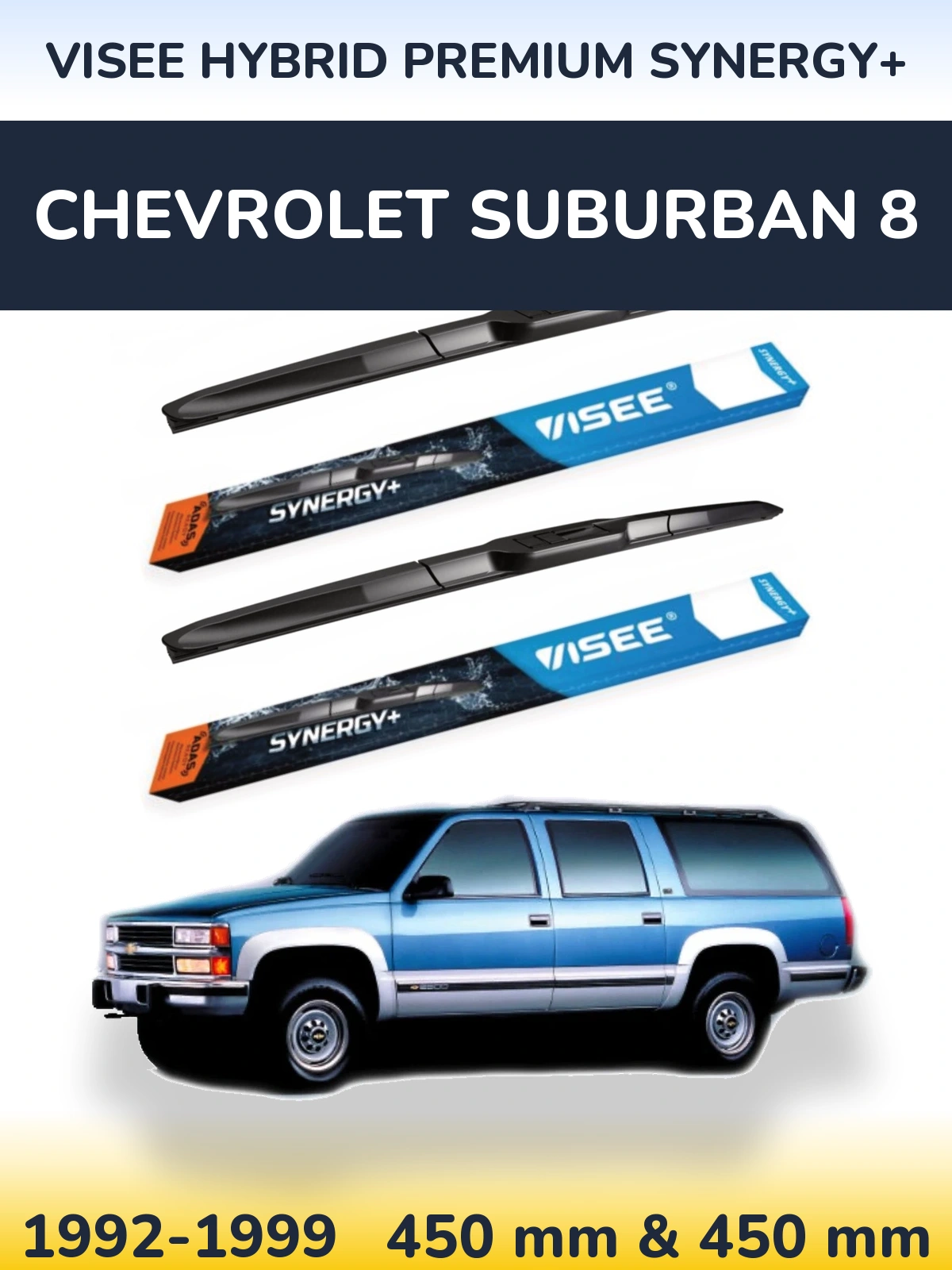 Sada předních stěračů VISEE HYBRID PREMIUM SYNERGY+ 450 a 450 mm pro Chevrolet Suburban 8 1992-1999