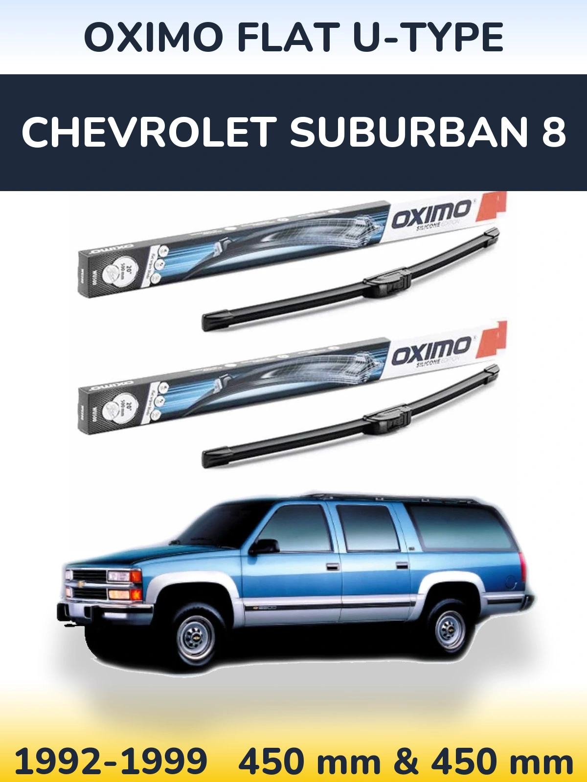 Sada předních stěračů Oximo Flat U-type 450 a 450 mm pro Chevrolet Suburban 8 1992-1999