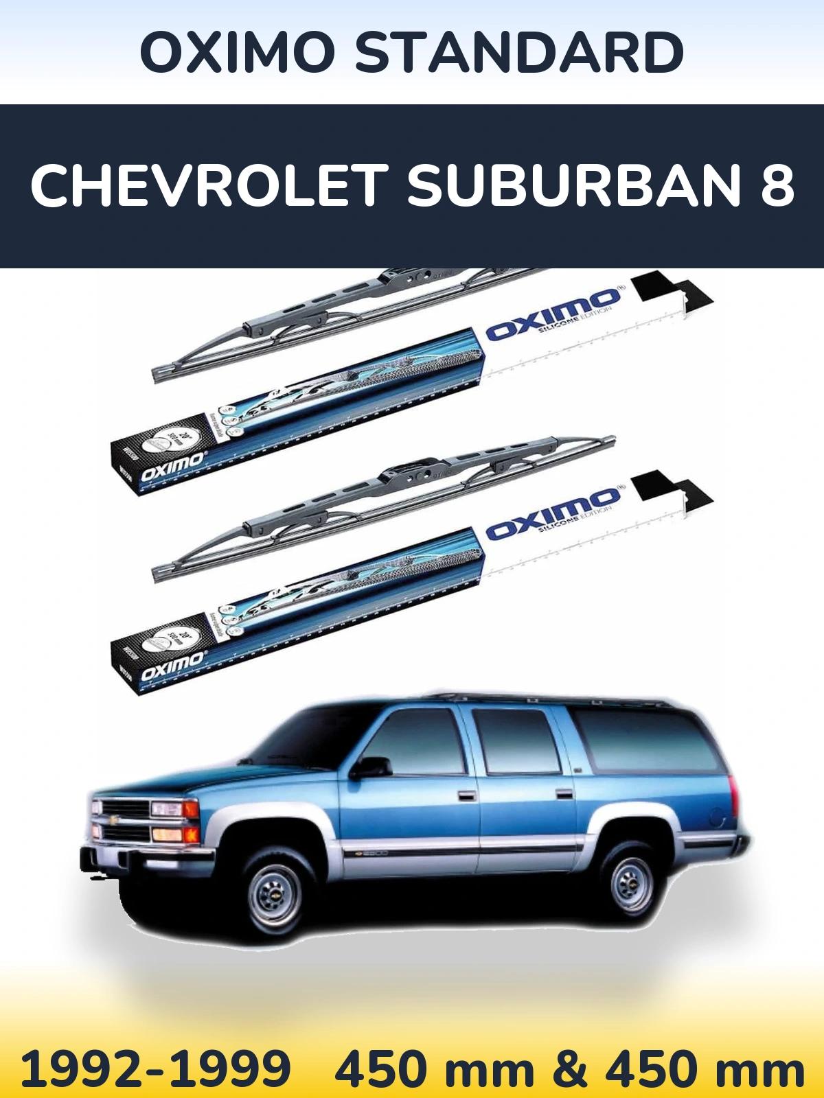Sada předních stěračů Oximo Standard 450 a 450 mm pro Chevrolet Suburban 8 1992-1999