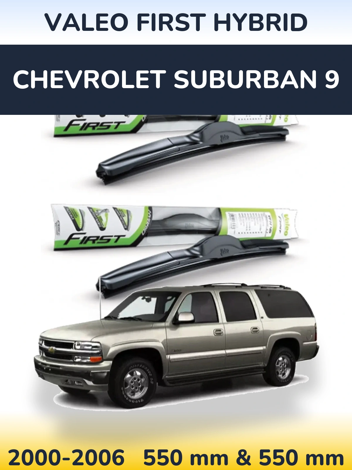 Sada předních stěračů Valeo First Hybrid 550 a 550 mm pro Chevrolet Suburban 9 2000-2006