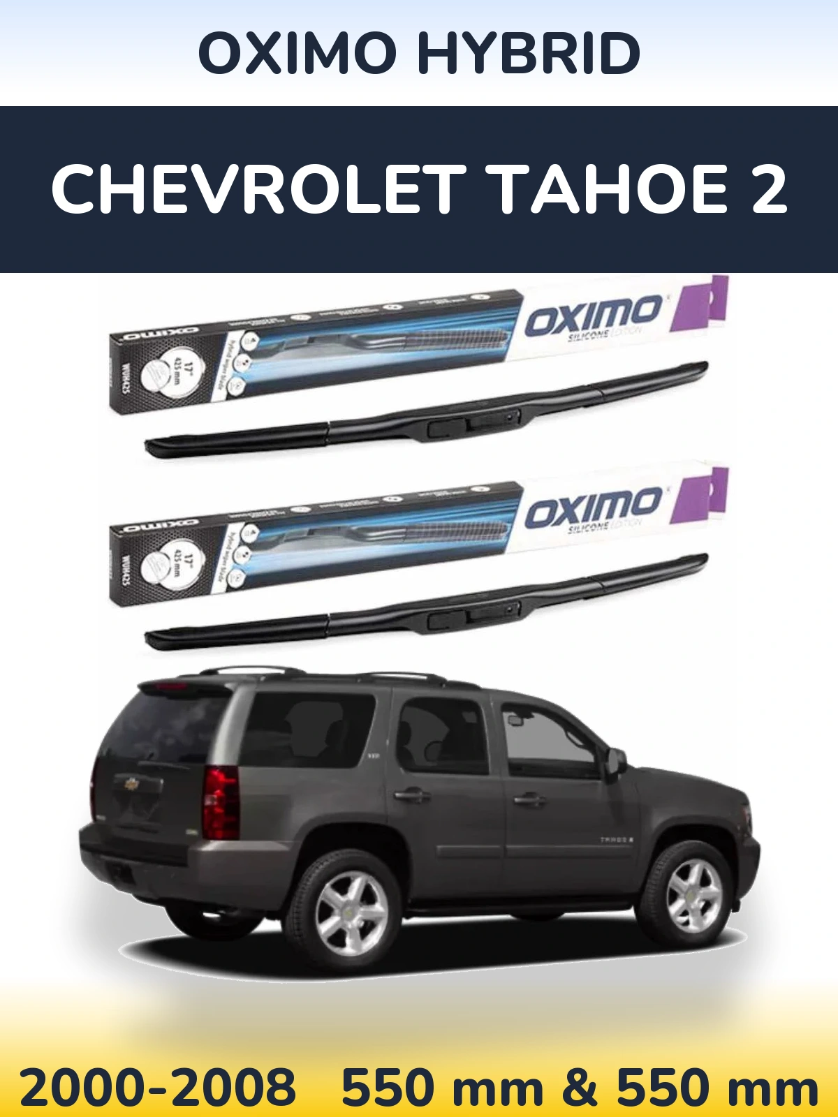 Sada předních stěračů Oximo Hybrid 550 a 550 mm pro Chevrolet Tahoe 2 2000-2008