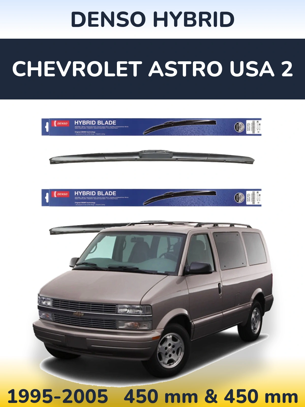 Комплект передніх щіток Denso Hybrid 450 & 450 мм для Chevrolet Astro USA 2 1995-2005