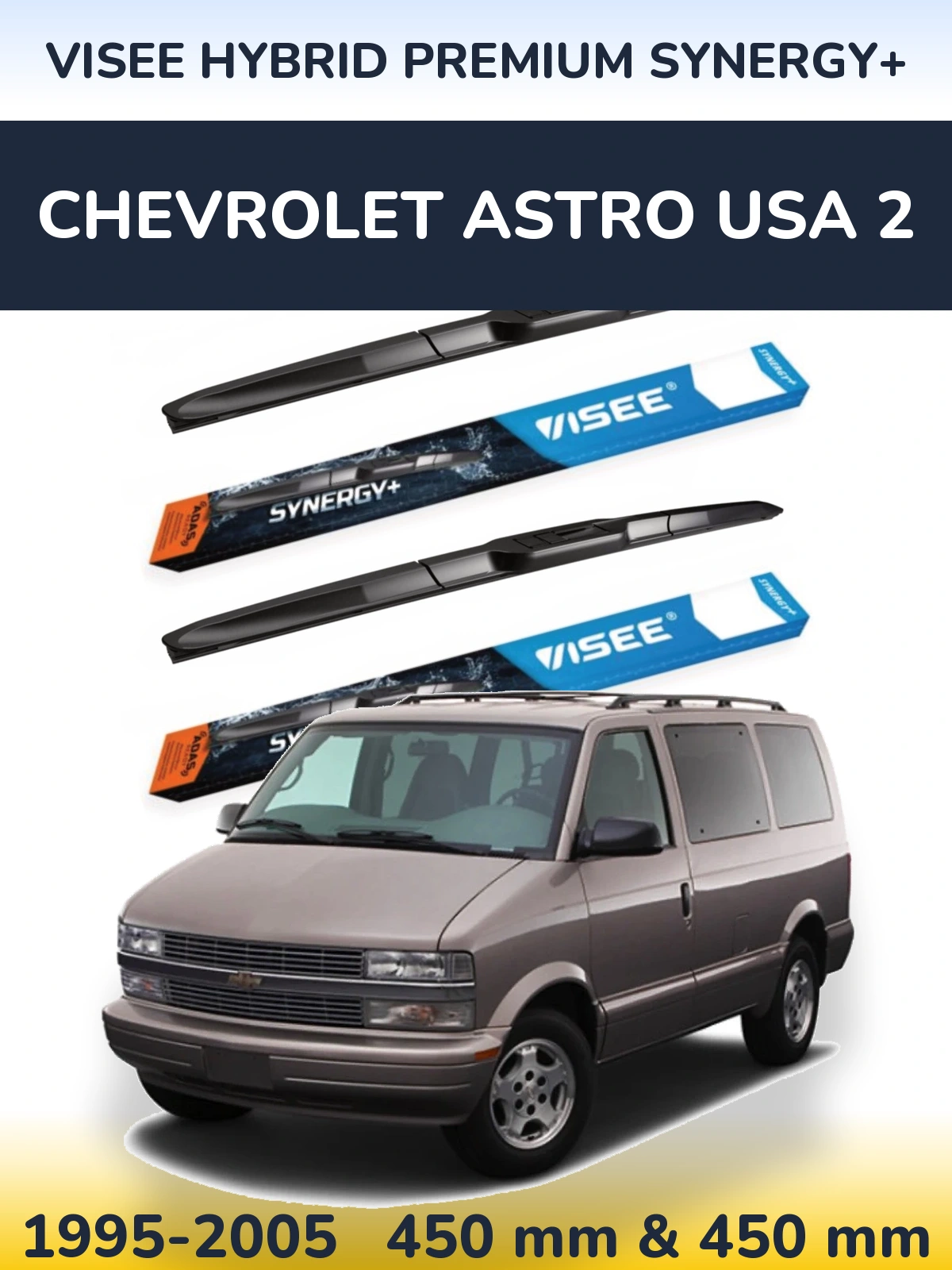 Комплект передніх щіток VISEE HYBRID PREMIUM SYNERGY+ 450 & 450 мм для Chevrolet Astro USA 2 1995-2005