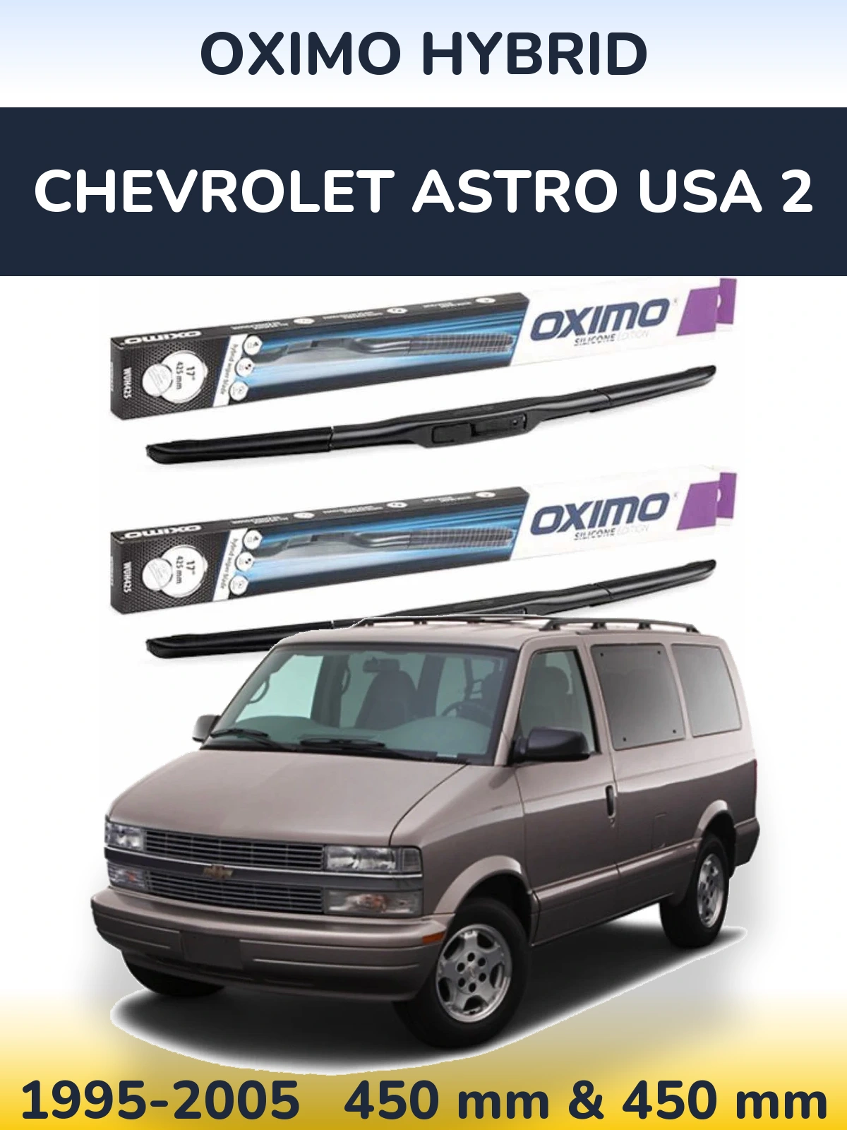Комплект передніх щіток Oximo Hybrid 450 & 450 мм для Chevrolet Astro USA 2 1995-2005