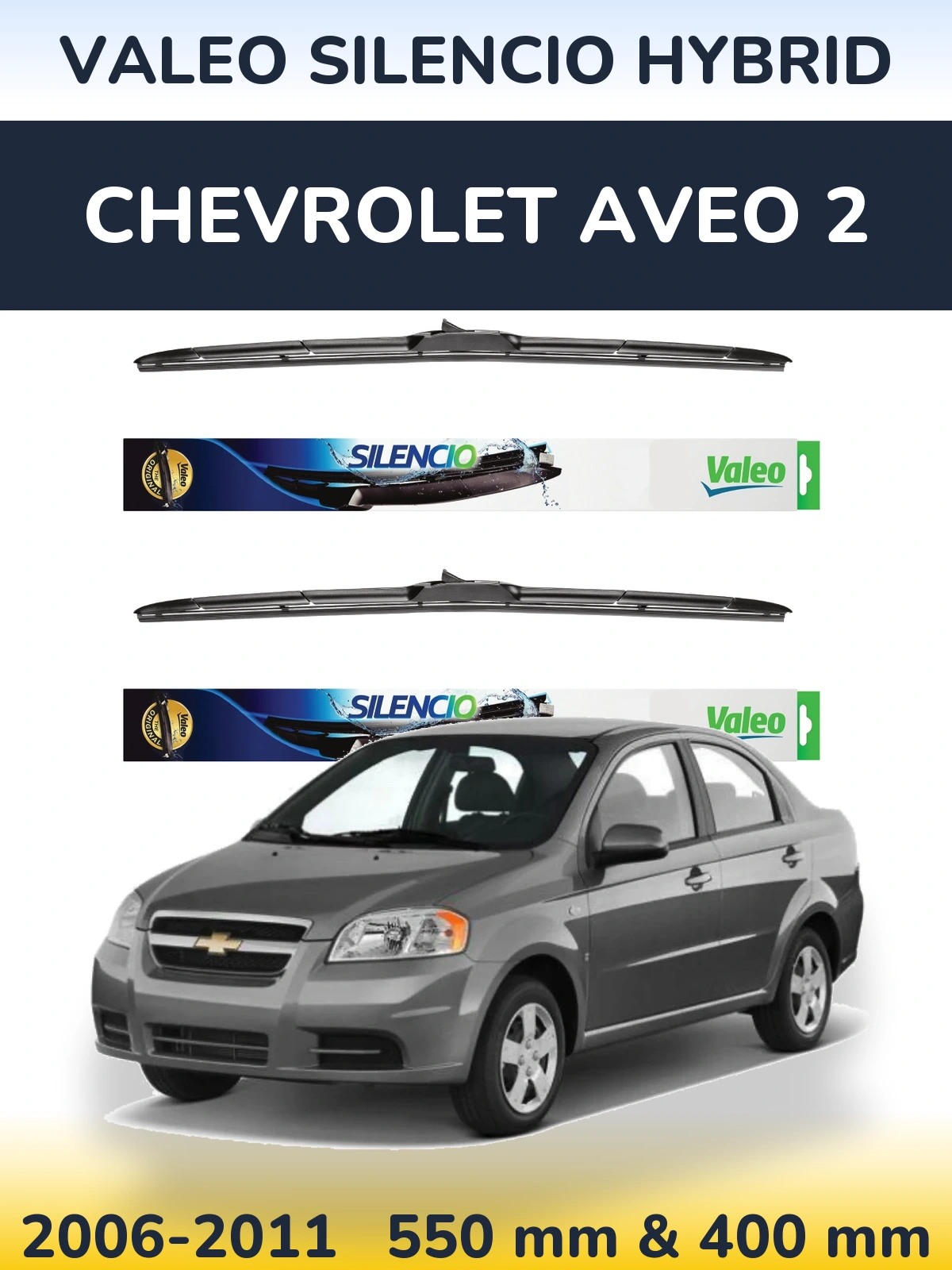 Sada předních stěračů Valeo Silencio Hybrid 550 a 400 mm pro Chevrolet Aveo 2 2006-2011