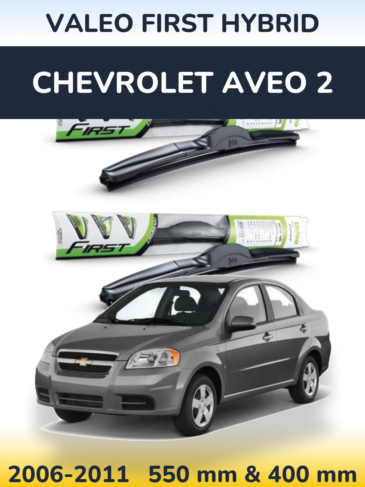 Sada předních stěračů Valeo First Hybrid 550 a 400 mm pro Chevrolet Aveo 2 2006-2011