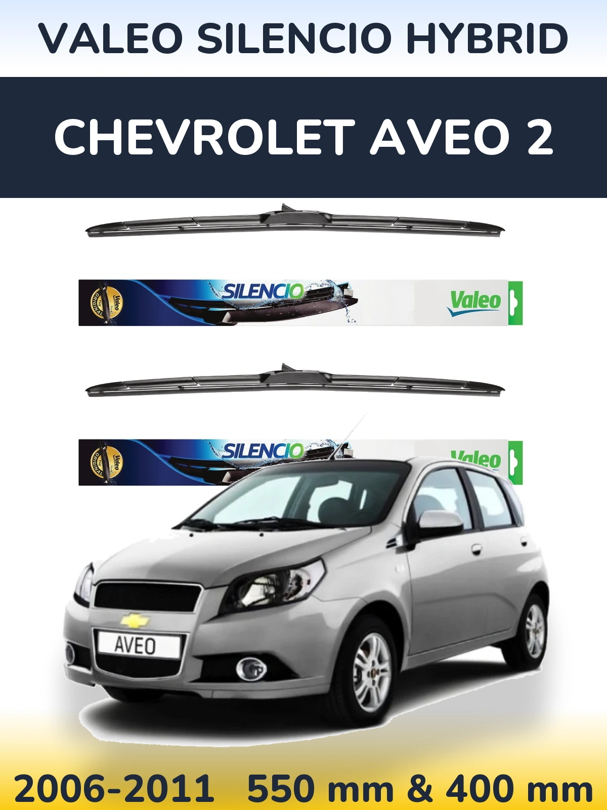 Sada předních stěračů Valeo Silencio Hybrid 550 a 400 mm pro Chevrolet Aveo 2 2006-2011