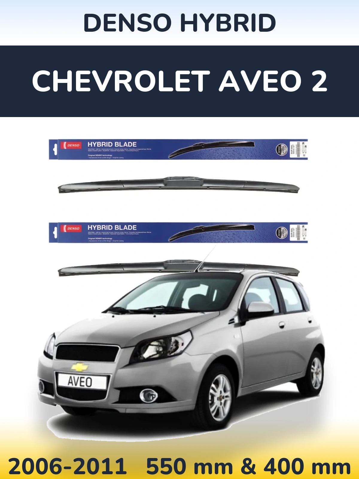 Sada předních stěračů Denso Hybrid 550 a 400 mm pro Chevrolet Aveo 2 2006-2011