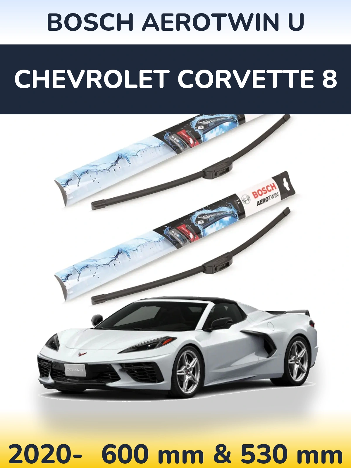 Sada předních stěračů BOSCH AeroTwin U 600 a 530 mm pro Chevrolet Corvette 8 2020-2026