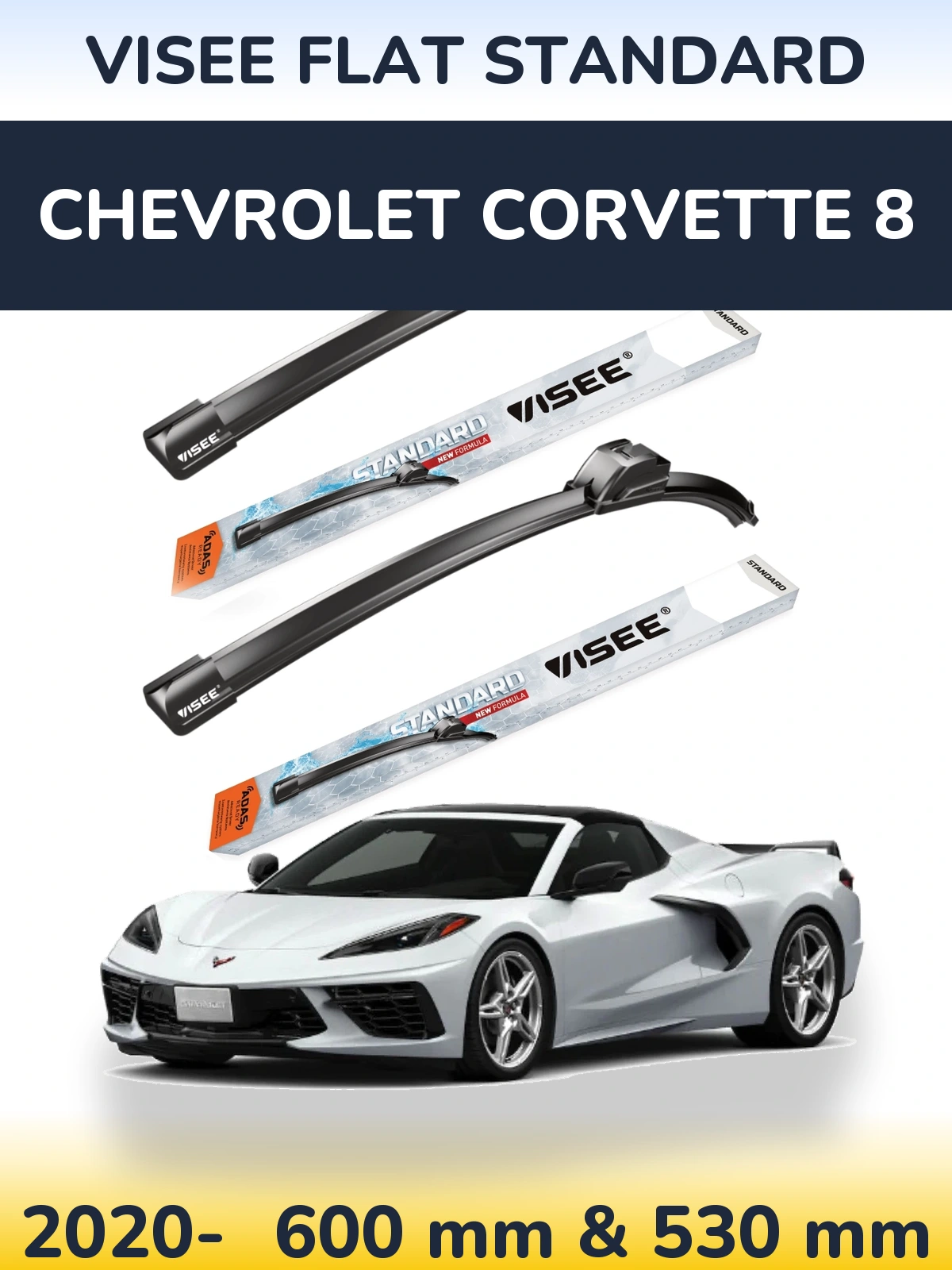 Sada předních stěračů VISEE FLAT STANDARD 600 a 530 mm pro Chevrolet Corvette 8 2020-2026