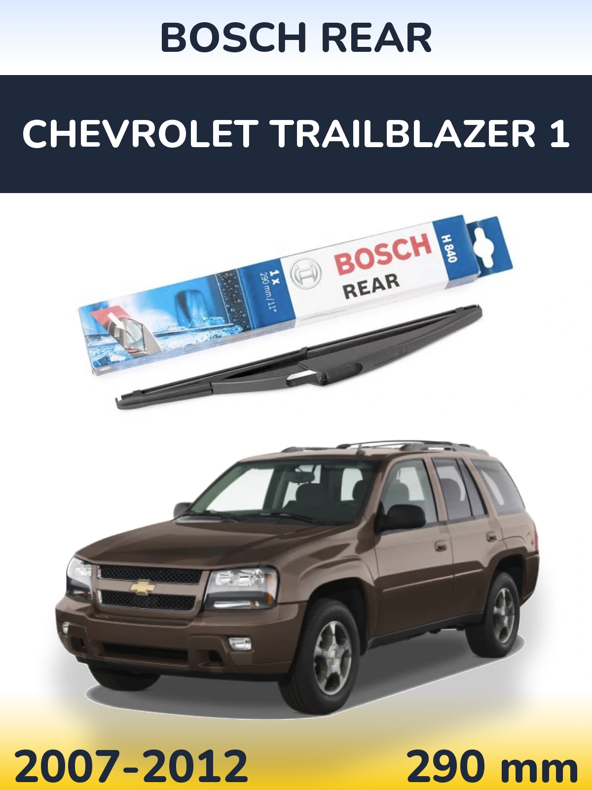 Zadní stěrač BOSCH Rear 290 mm pro Chevrolet TrailBlazer 1 2007-2012