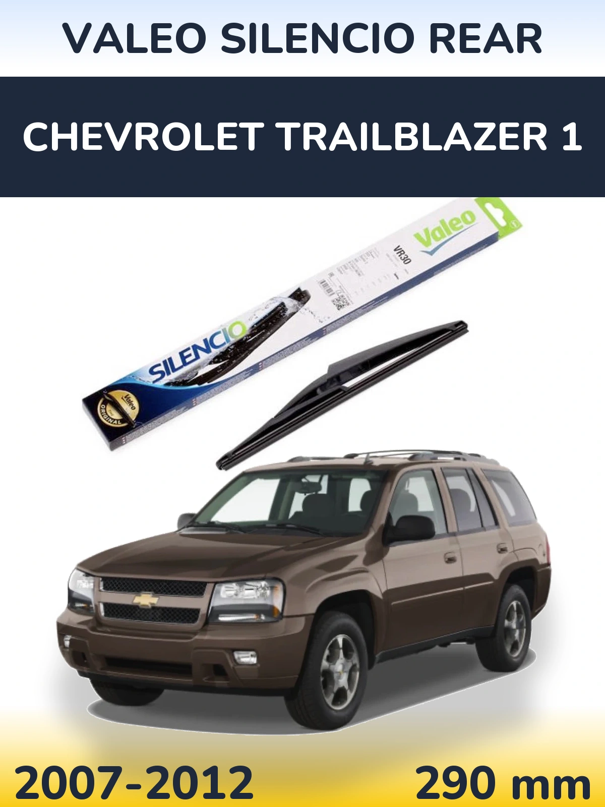 Zadní stěrač Valeo Silencio Rear 290 mm pro Chevrolet TrailBlazer 1 2007-2012