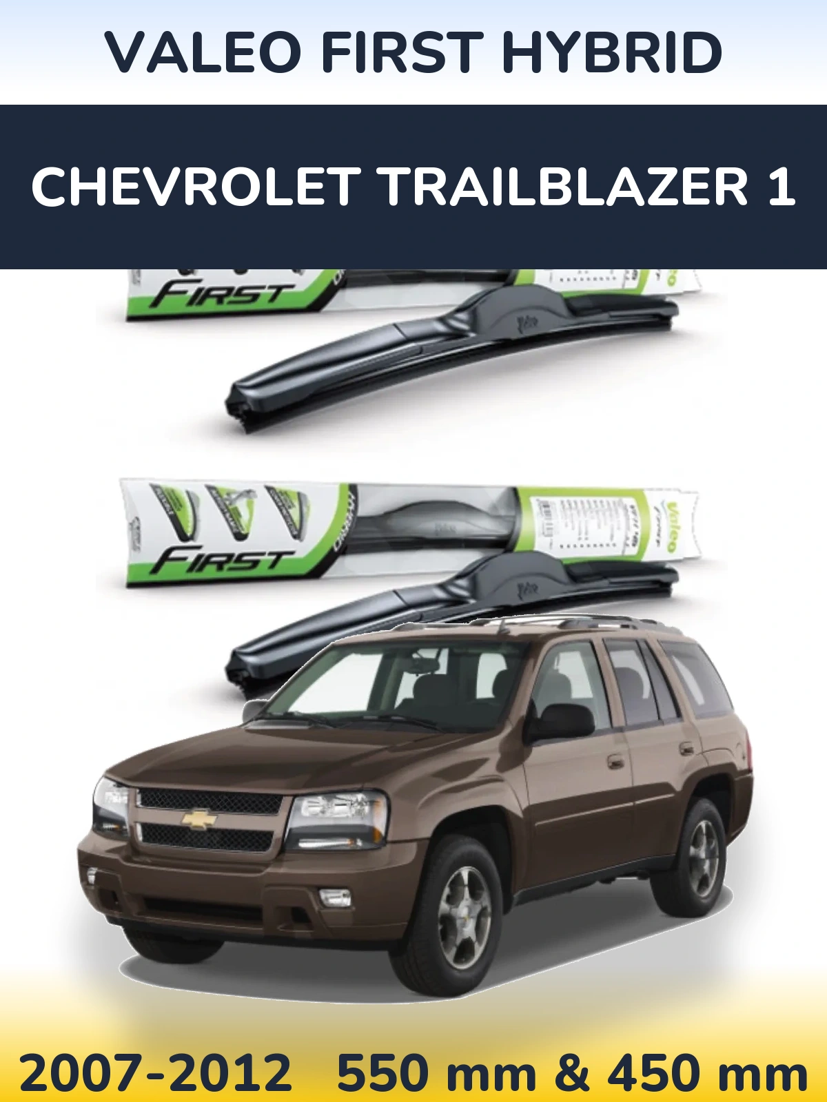 Sada předních stěračů Valeo First Hybrid 550 a 450 mm pro Chevrolet TrailBlazer 1 2007-2012