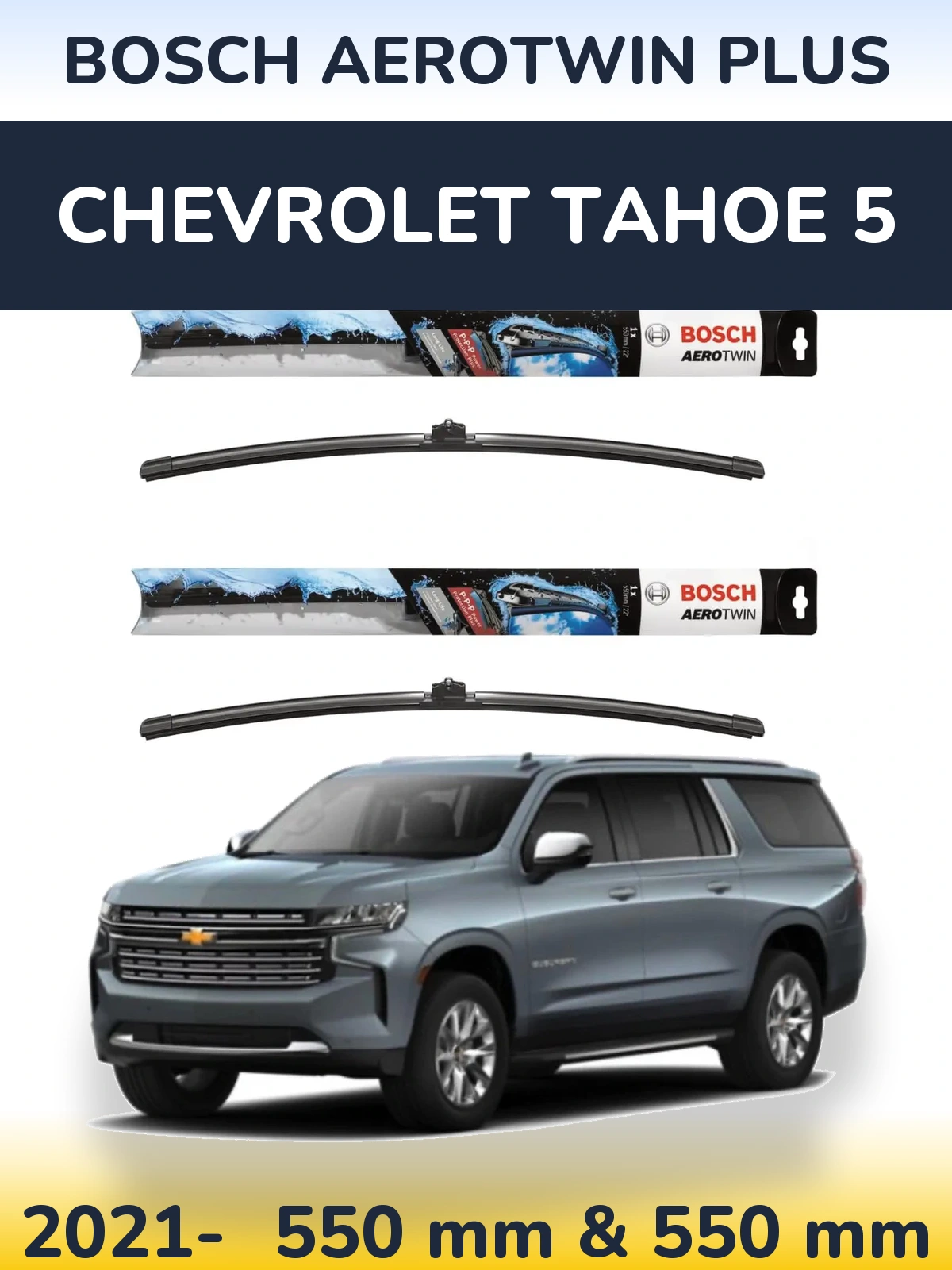 Sada předních stěračů BOSCH AeroTwin Plus 550 a 550 mm pro Chevrolet Tahoe 5 2021-2026