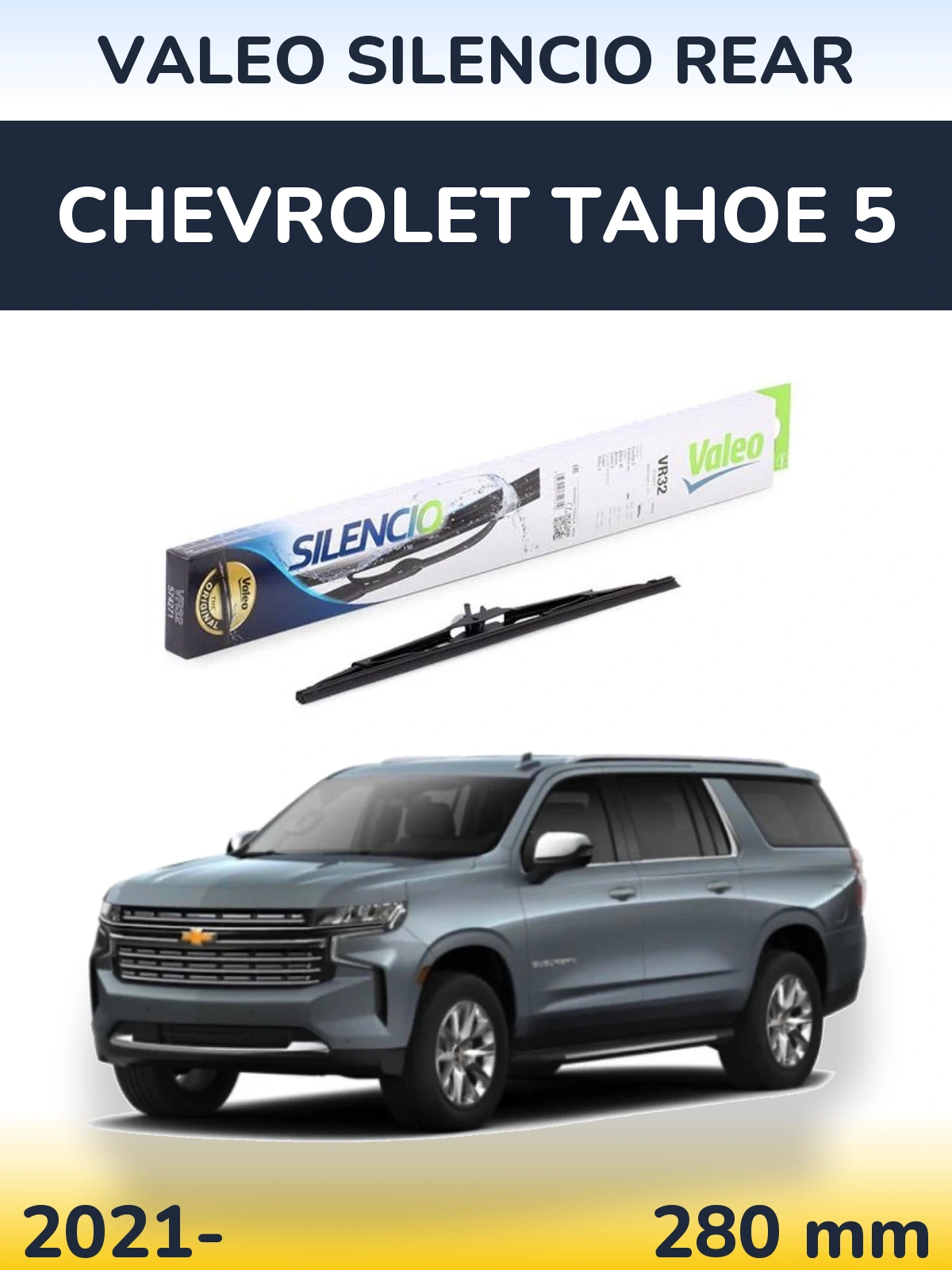 Zadní stěrač Valeo Silencio Rear 280 mm pro Chevrolet Tahoe 5 2021-2026