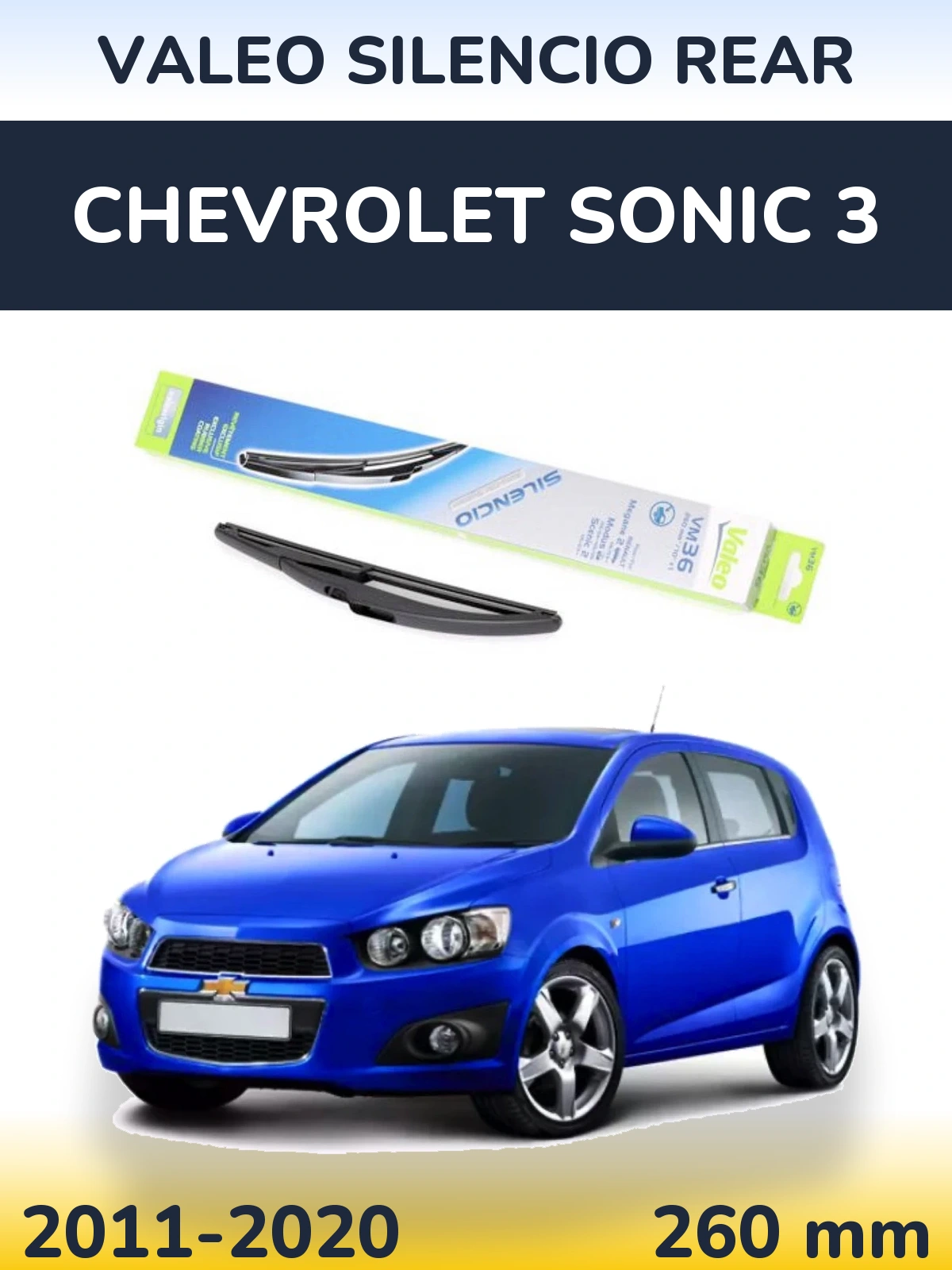 Zadní stěrač Valeo Silencio Rear 260 mm pro Chevrolet Sonic 3 2011-2020