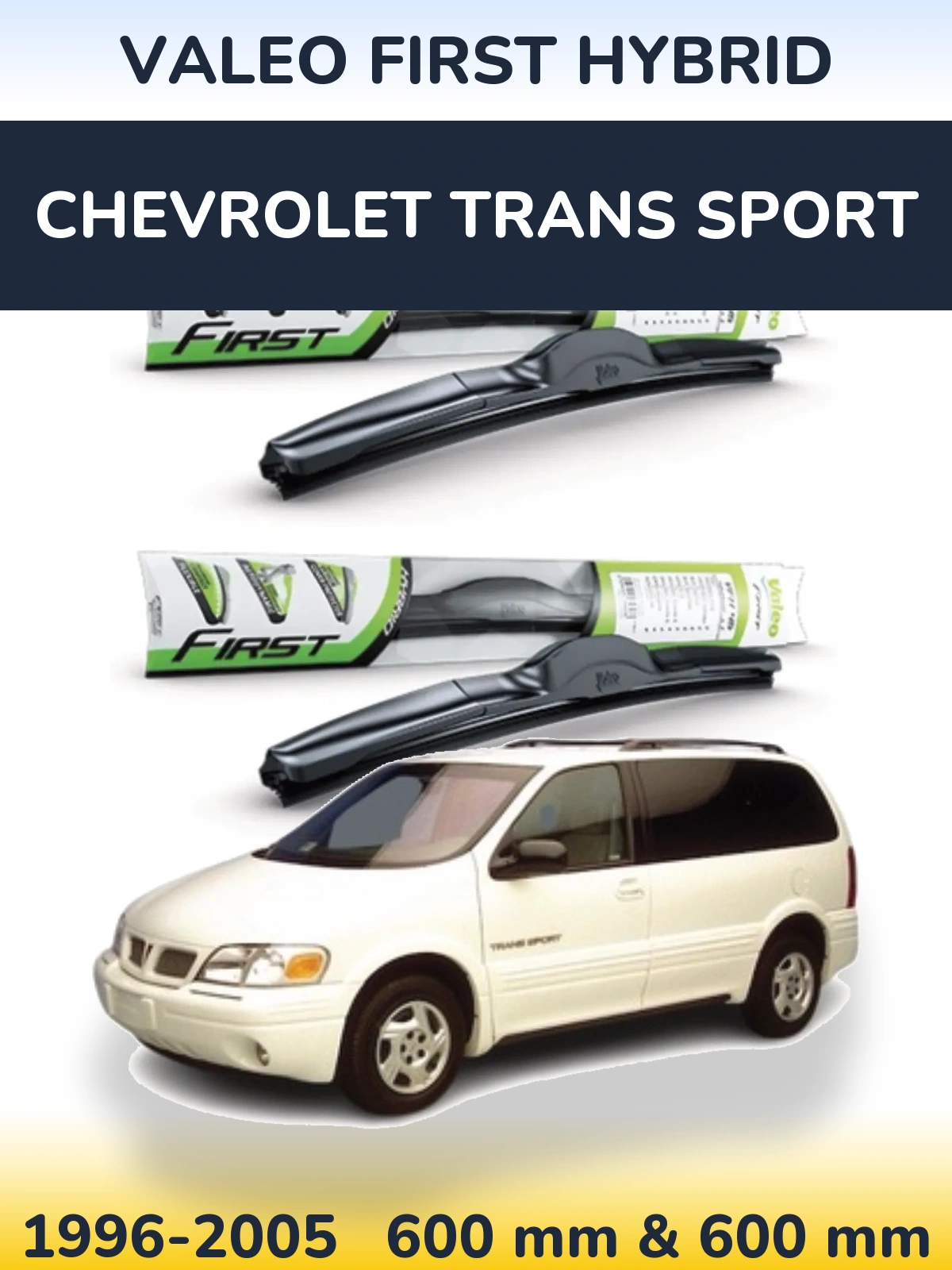 Sada předních stěračů Valeo First Hybrid 600 a 600 mm pro Chevrolet Trans Sport 1996-2005